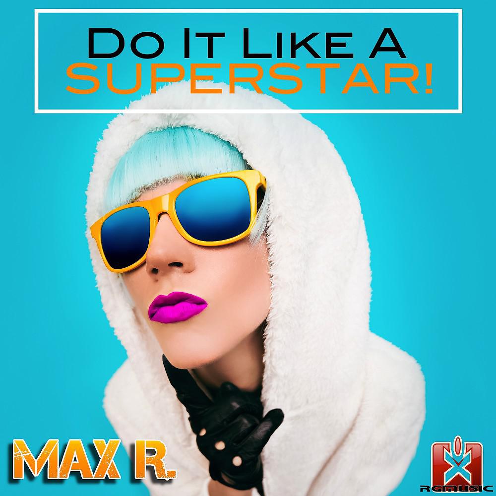 Постер альбома Do It Like a Superstar!