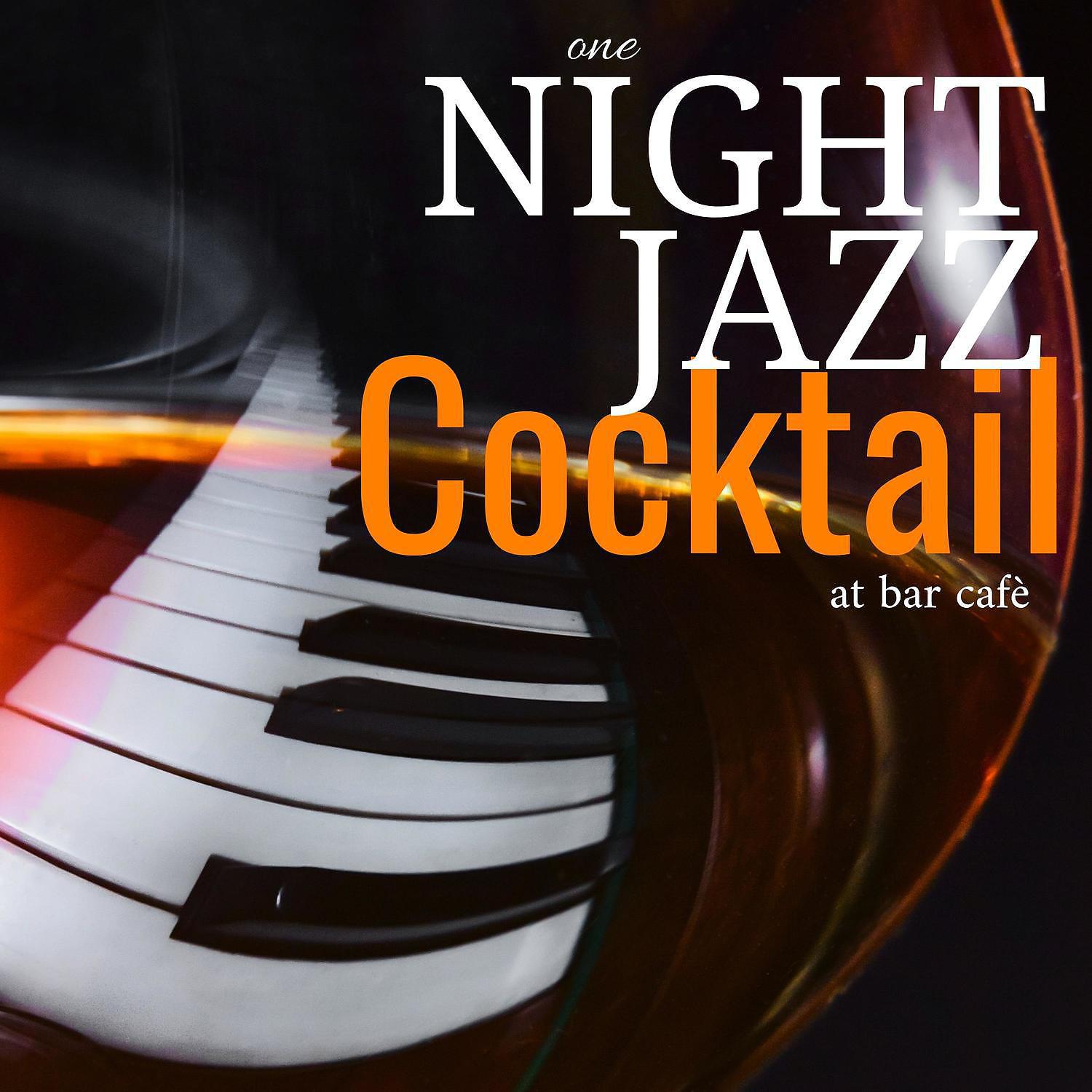 Постер альбома One Night Jazz Cocktail at Bar Cafè