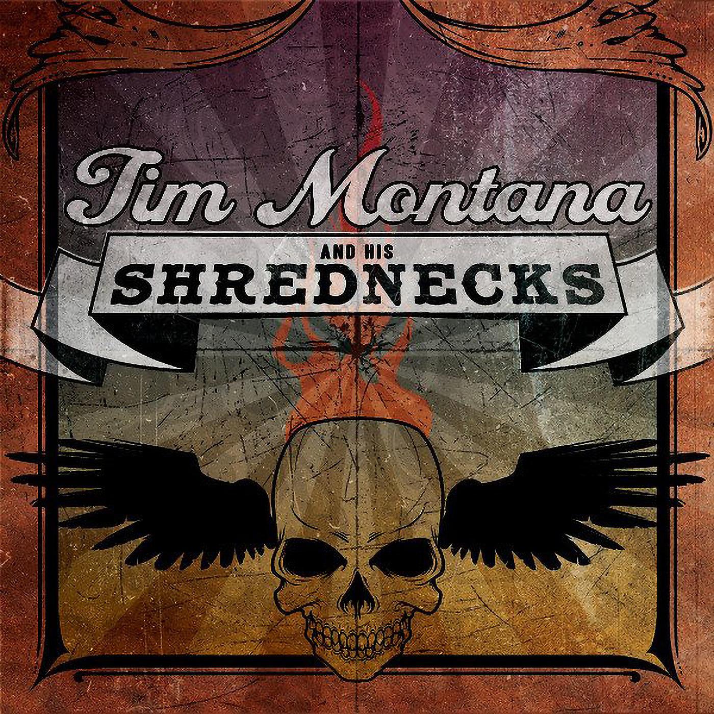 Постер альбома Tim Montana and His Shrednecks
