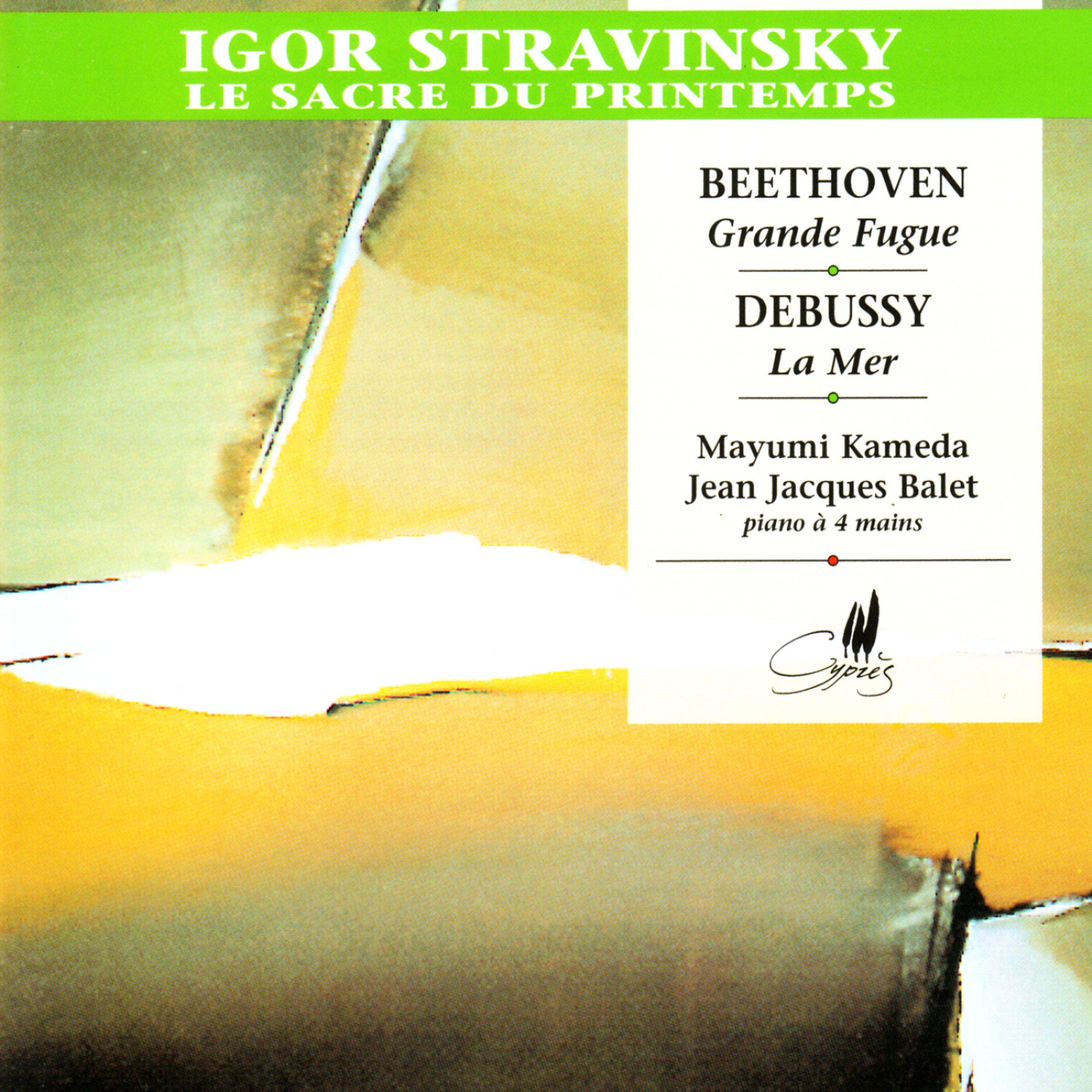 Постер альбома Stravinsky: Le Sacre du Printemps - Beethoven: Grande Fugue, et al.