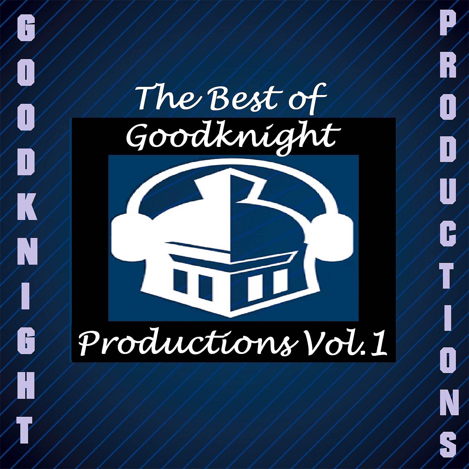 Постер альбома The Best of Goodknight Productions, Vol. 1