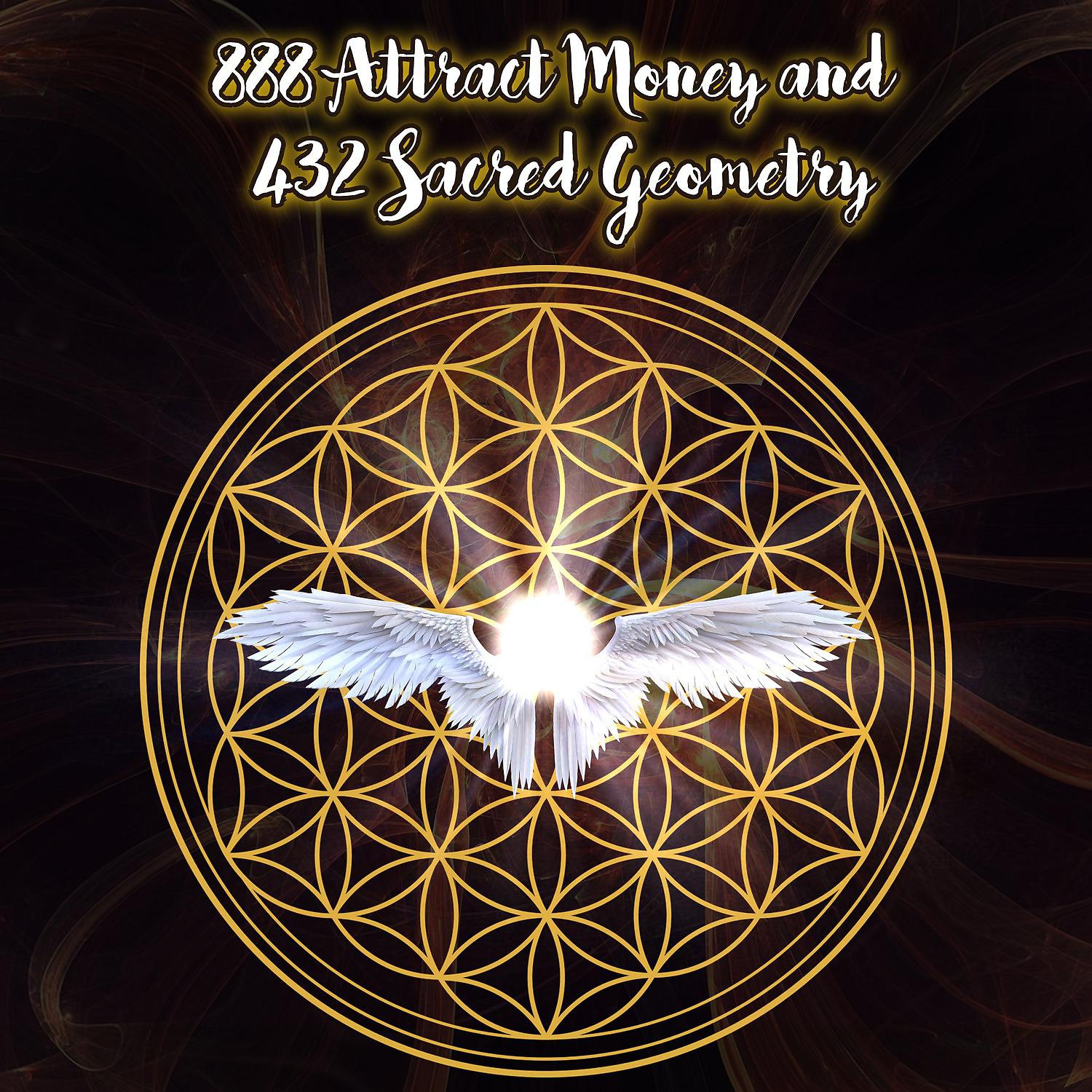 Постер альбома 888 Attract Money and 432 Sacred Geometry