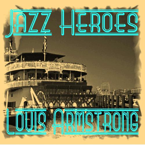Постер альбома Jazz Heroes - Louis Armstrong