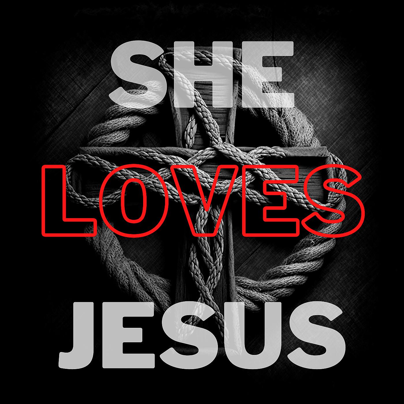 Постер альбома She Loves Jesus