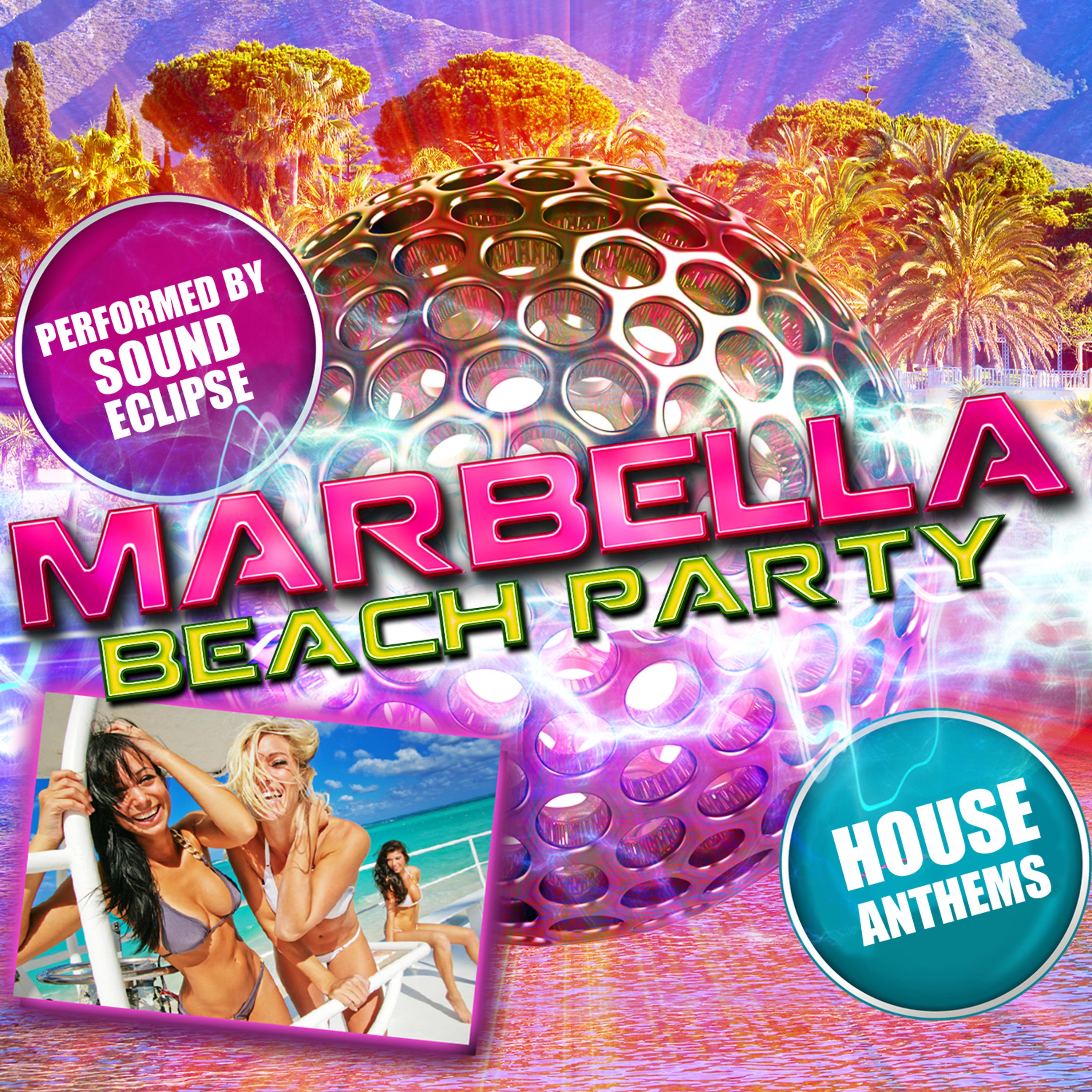 Постер альбома Marbella Beach Party: House Anthems