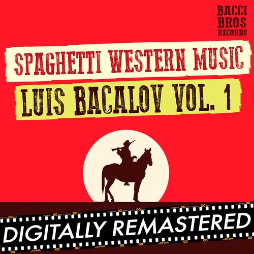 Постер альбома Spaghetti Western Music : Luis Bacalov - Vol. 1