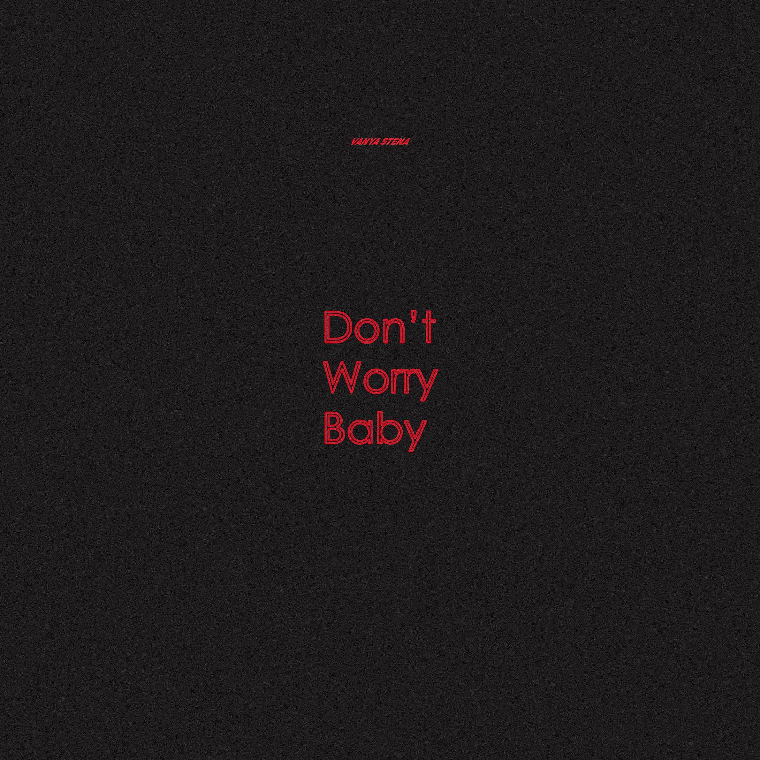 Постер альбома Don‘t worry baby