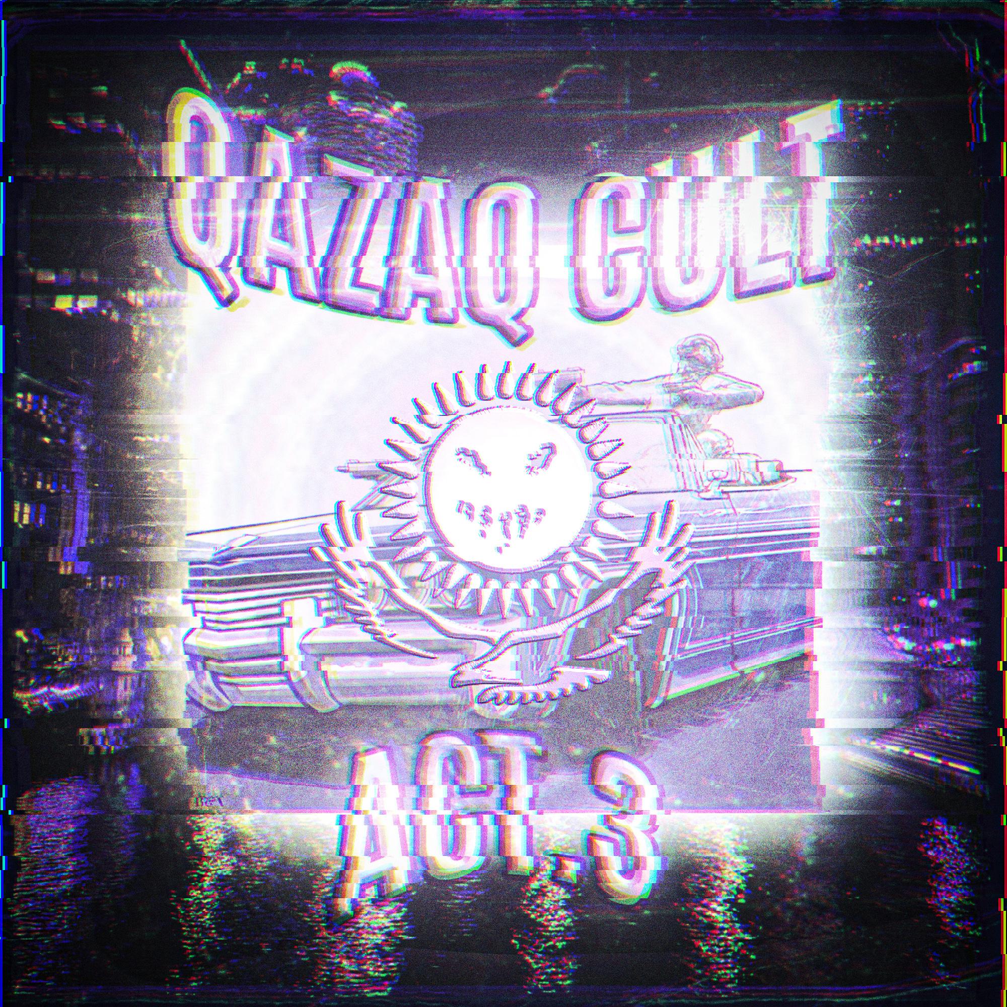 Постер альбома Qazaq Cult, Act. 3