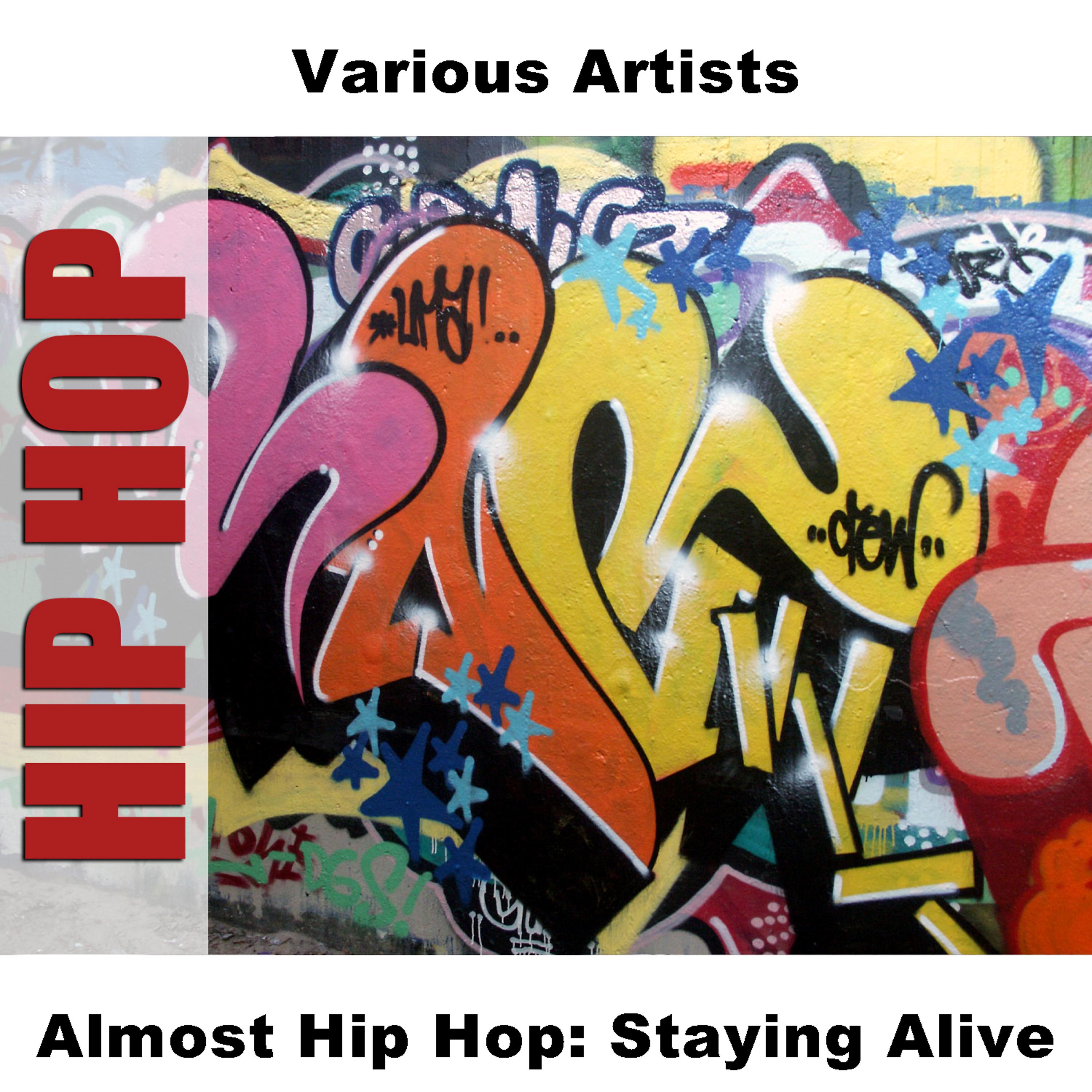 Постер альбома Almost Hip Hop: Staying Alive