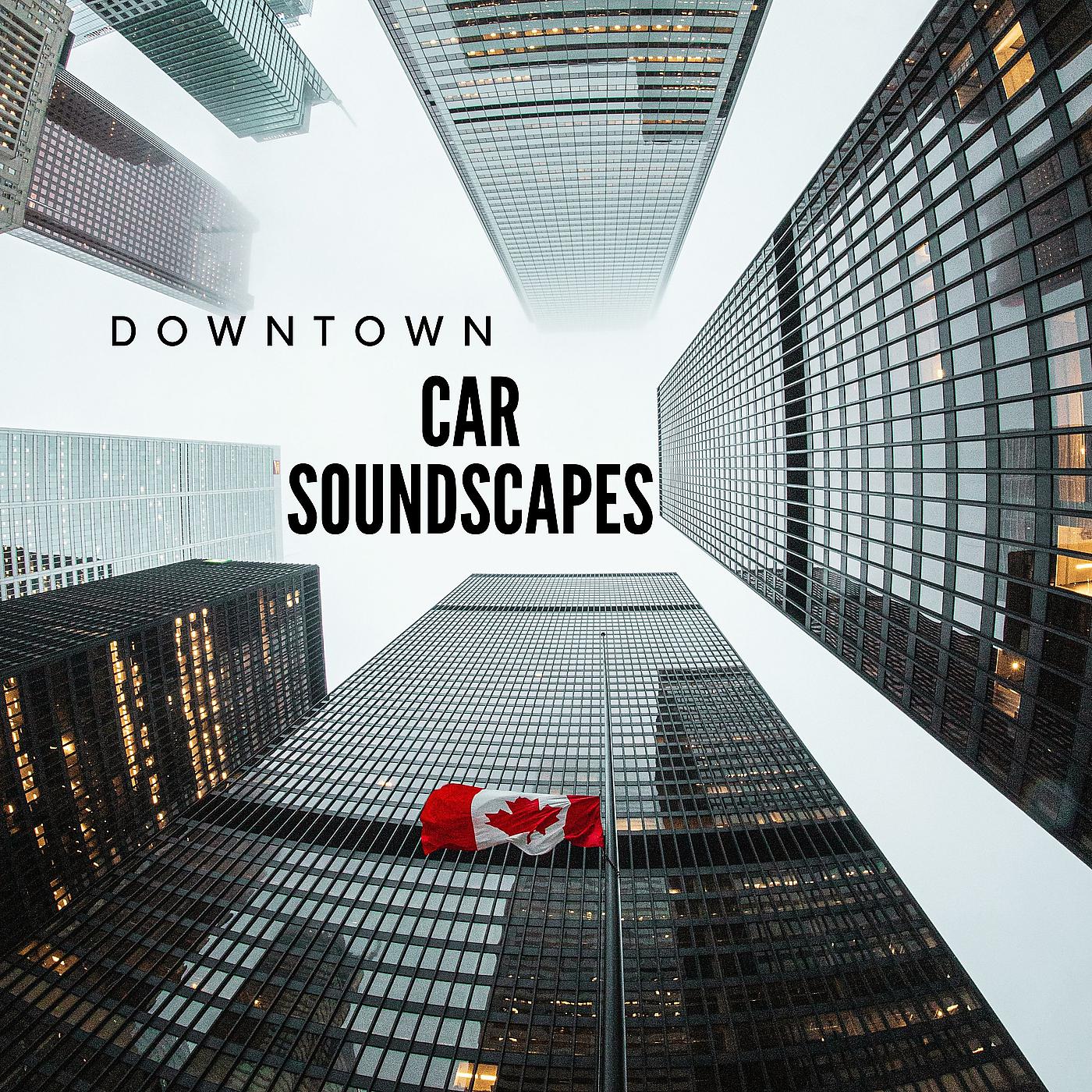 Постер альбома Downtown Car Soundscapes