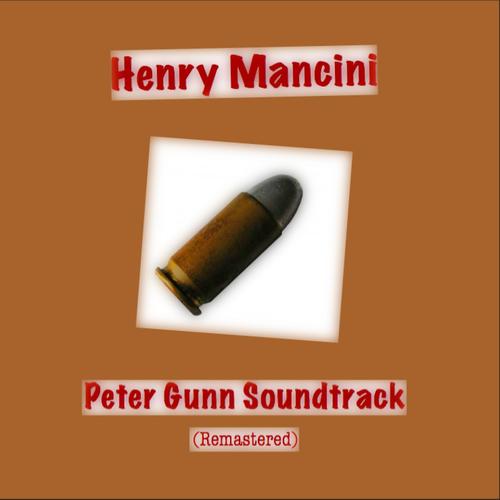 Постер альбома Peter Gunn Soundtrack (All Tracks Remastered)