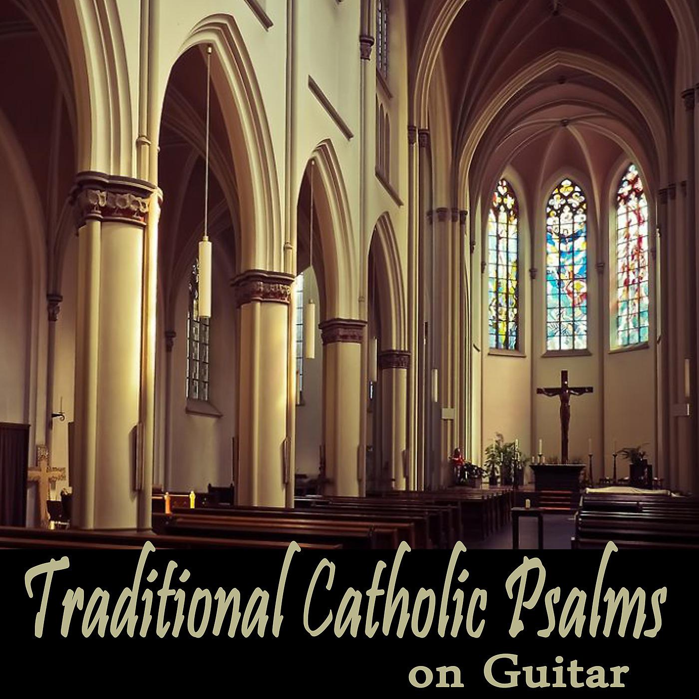 Постер альбома Traditional Catholic Psalms on Guitar