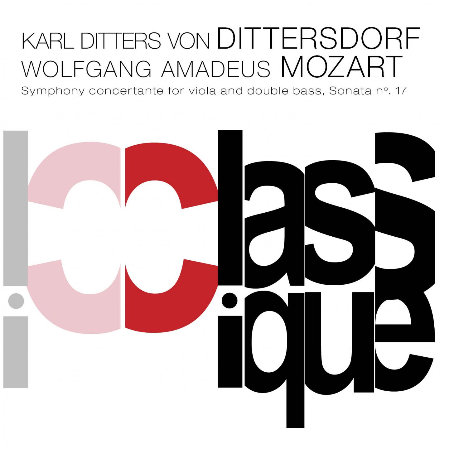Постер альбома Dittersdorf: Sinfonia concertante, Kr. 127 - Mozart: Piano Sonata No. 17, K. 570