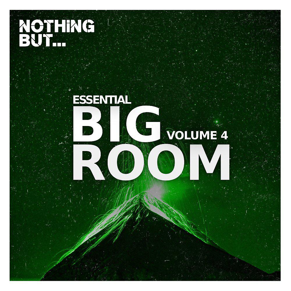 Постер альбома Nothing But... Essential Big Room, Vol. 04