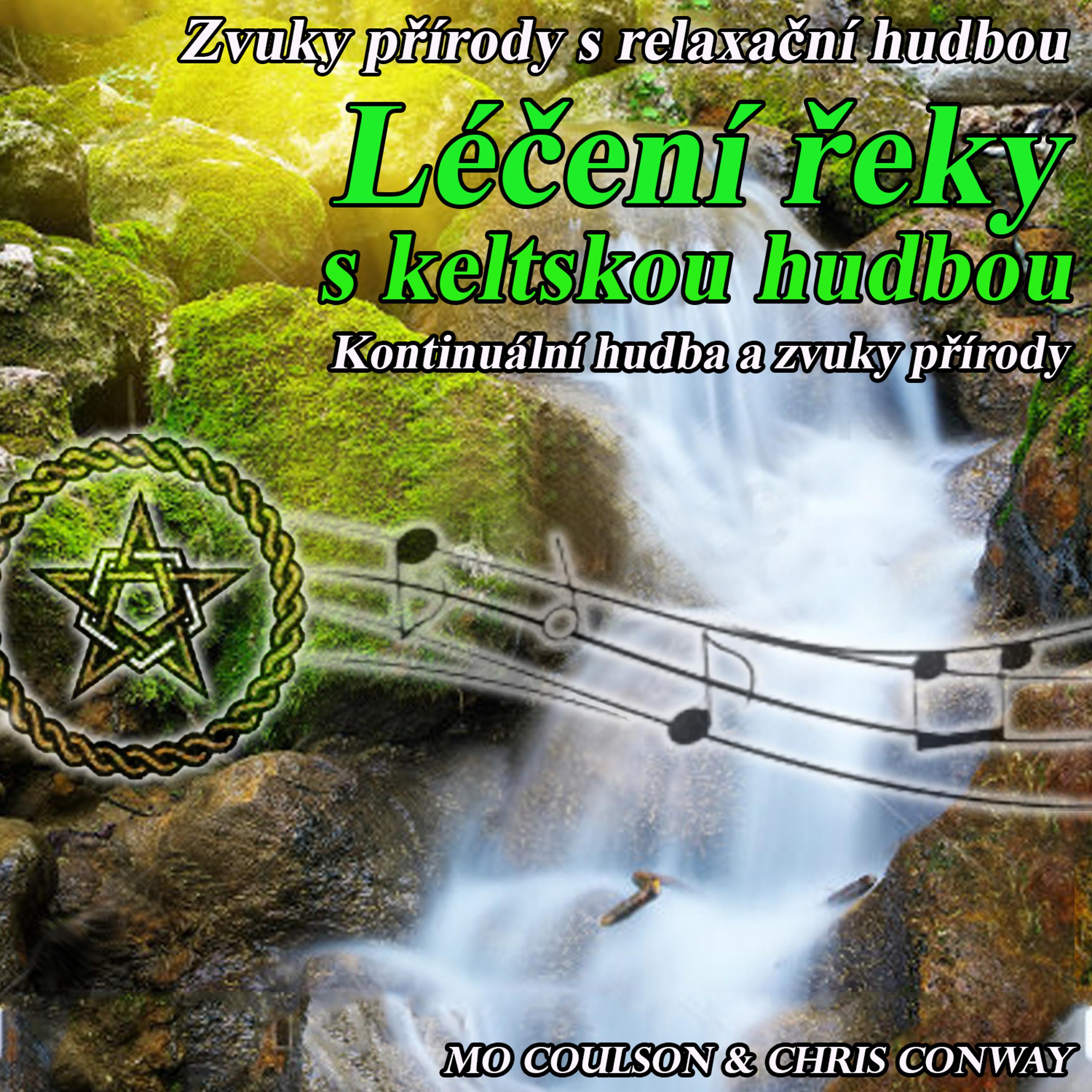 Постер альбома Zvuky přírody s relaxační hudbou: Léčení řeky s keltskou hudbou