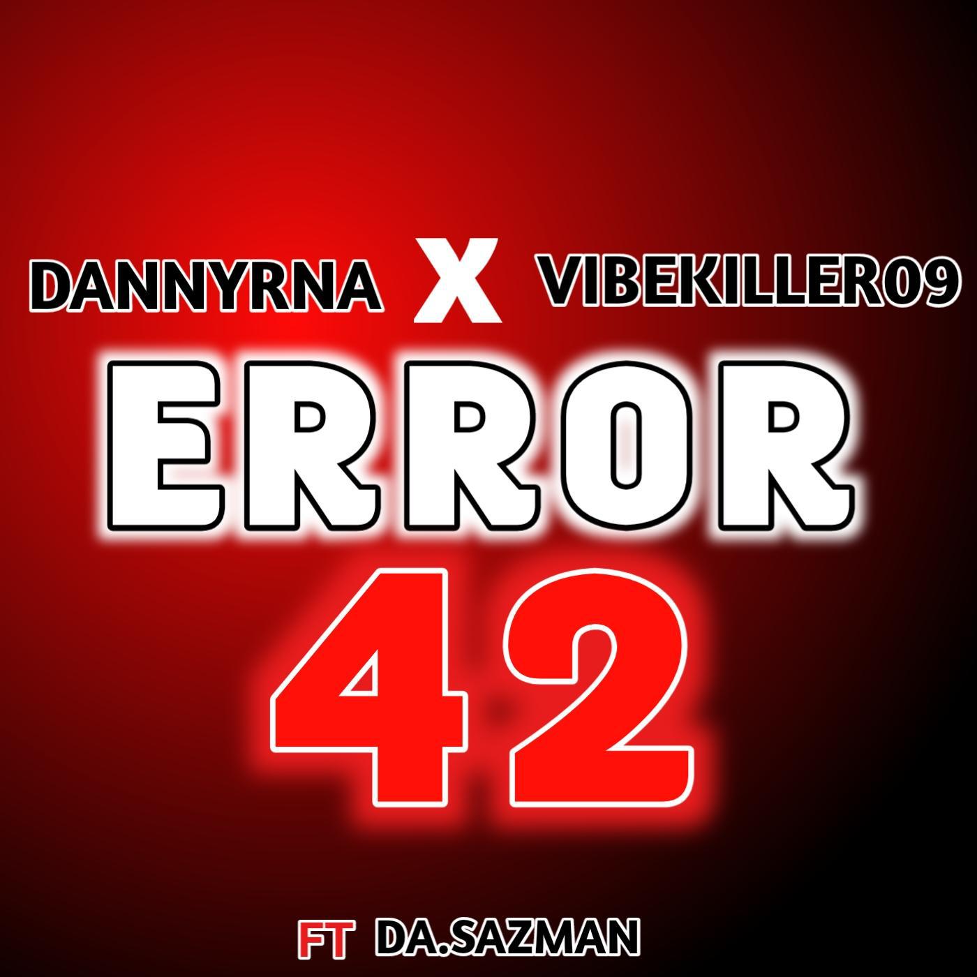 Постер альбома ERROR 42 (feat. DA.SAZMAN)