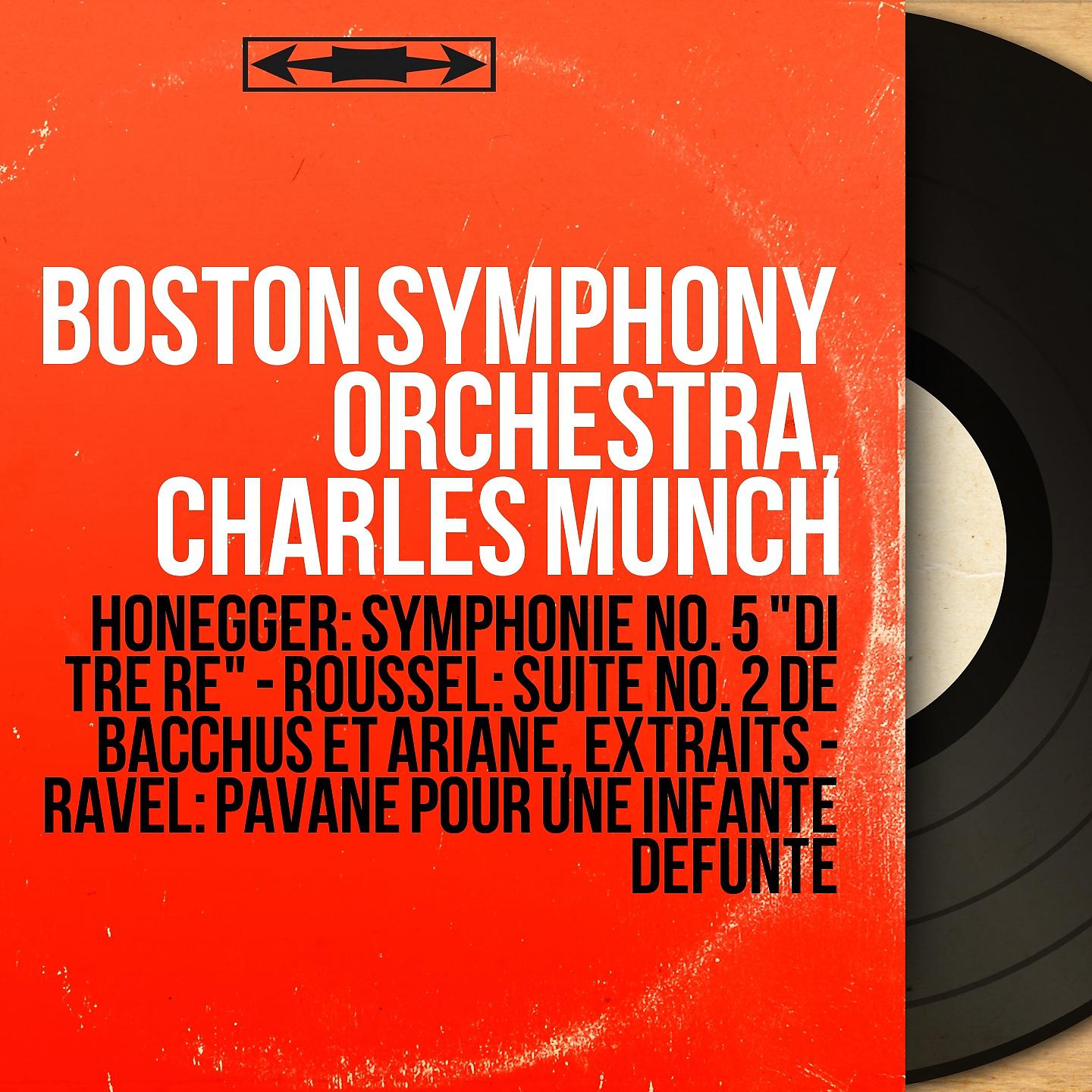 Постер альбома Honegger: Symphonie No. 5 "Di tre re" - Roussel: Suite No. 2 de Bacchus et Ariane, extraits - Ravel: Pavane pour une infante défunte