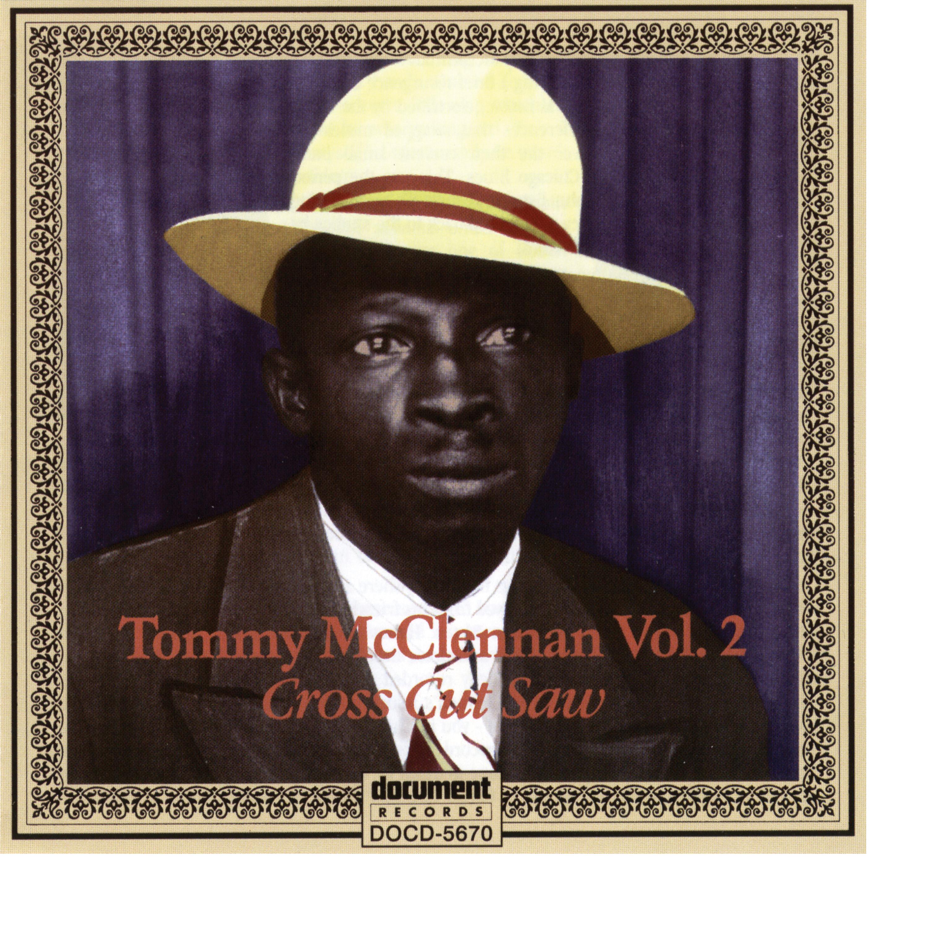Постер альбома Tommy McClennan Vol. 2 "Cross Cut Saw"