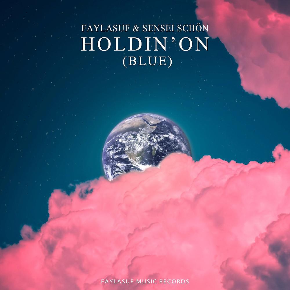 Постер альбома Holdin' On (Blue)
