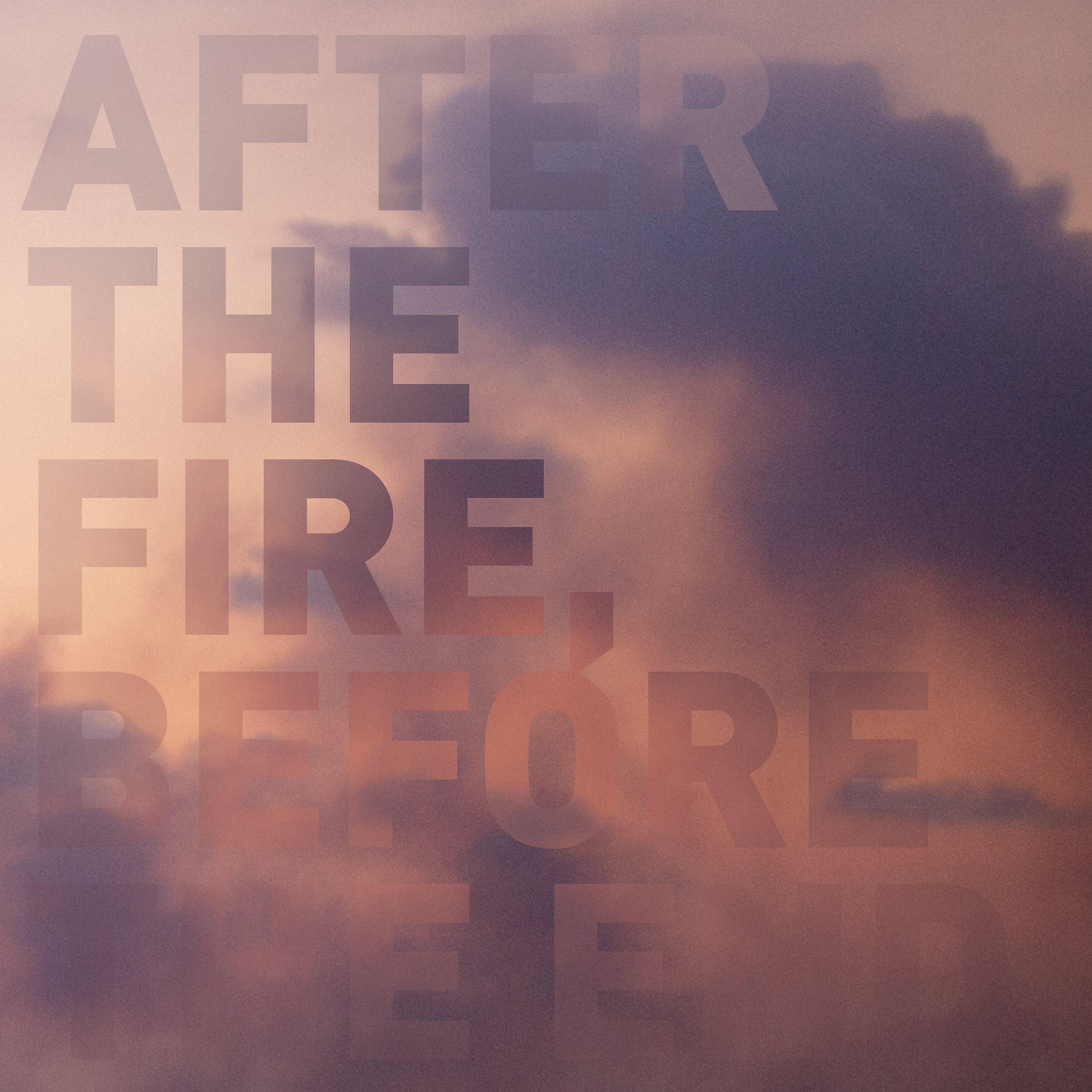 Постер альбома After the Fire, Before the End