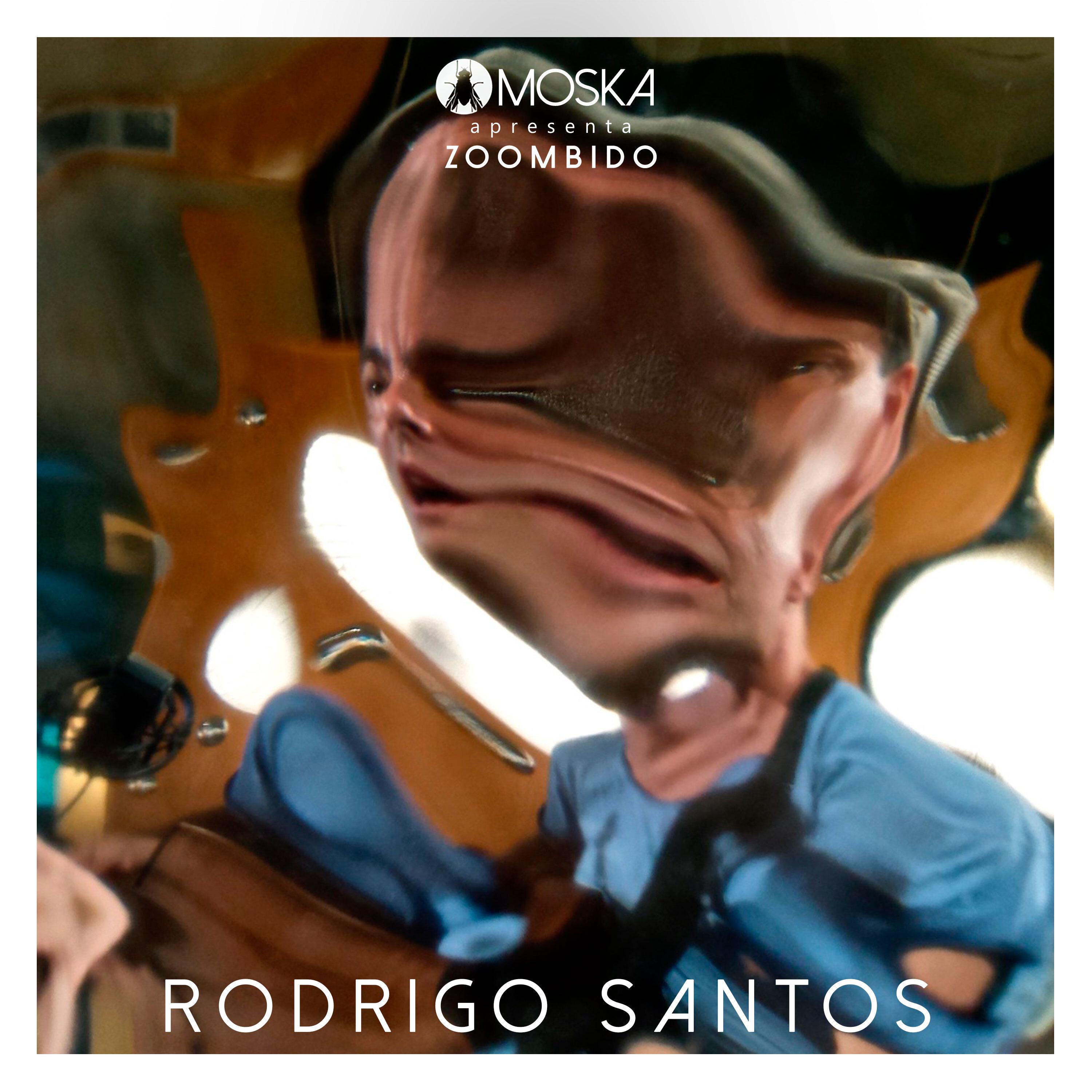Постер альбома Moska Apresenta Zoombido: Rodrigo Santos
