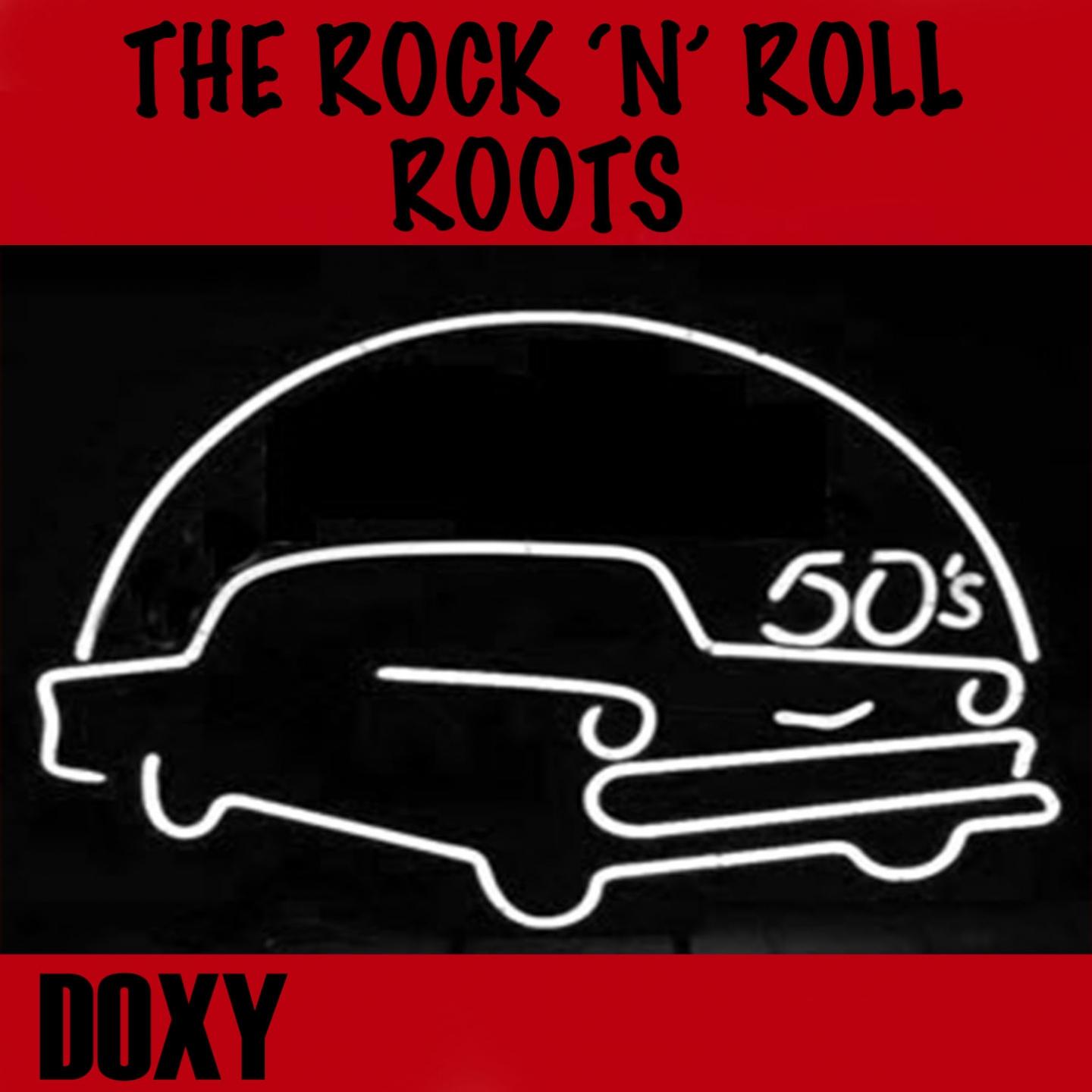 Постер альбома The Rock 'n' Roll Roots (Doxy Collection)
