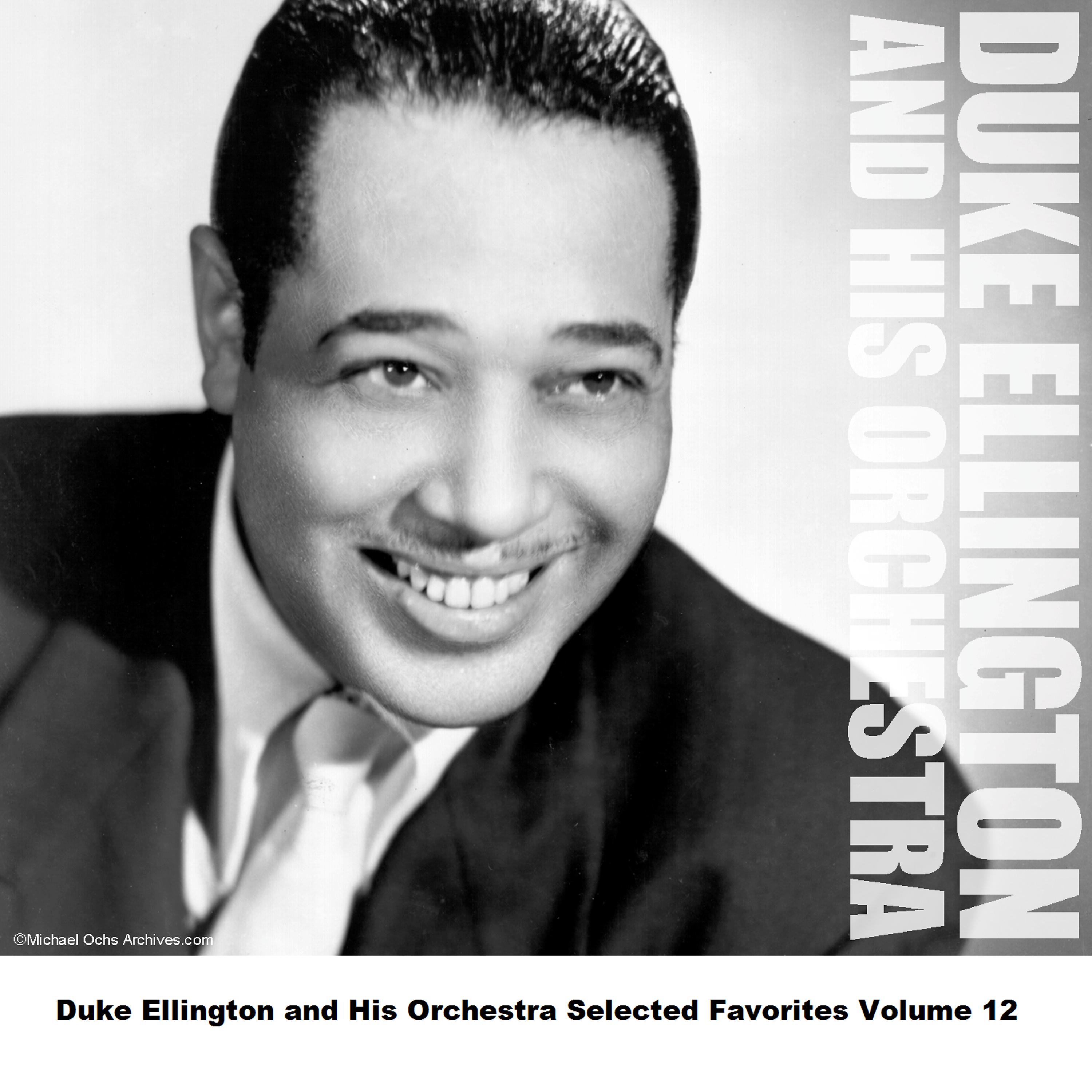 Постер альбома Duke Ellington and His Orchestra Selected Favorites, Vol. 12