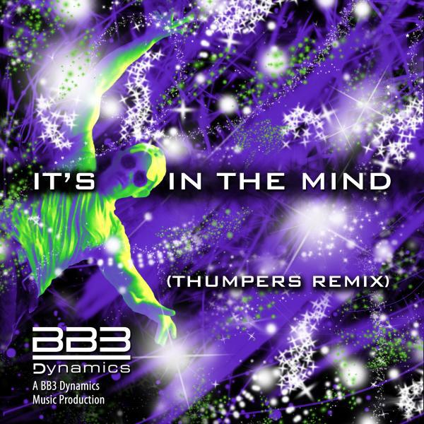 Постер альбома It's In The Mind (Thumpers Remix)