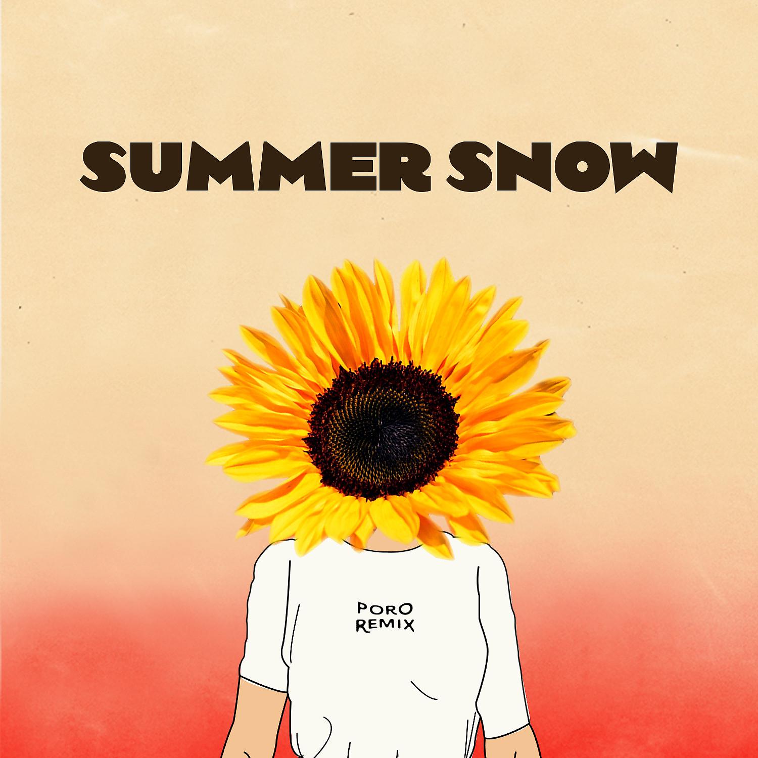 Постер альбома Summer Snow (Poro Remix)