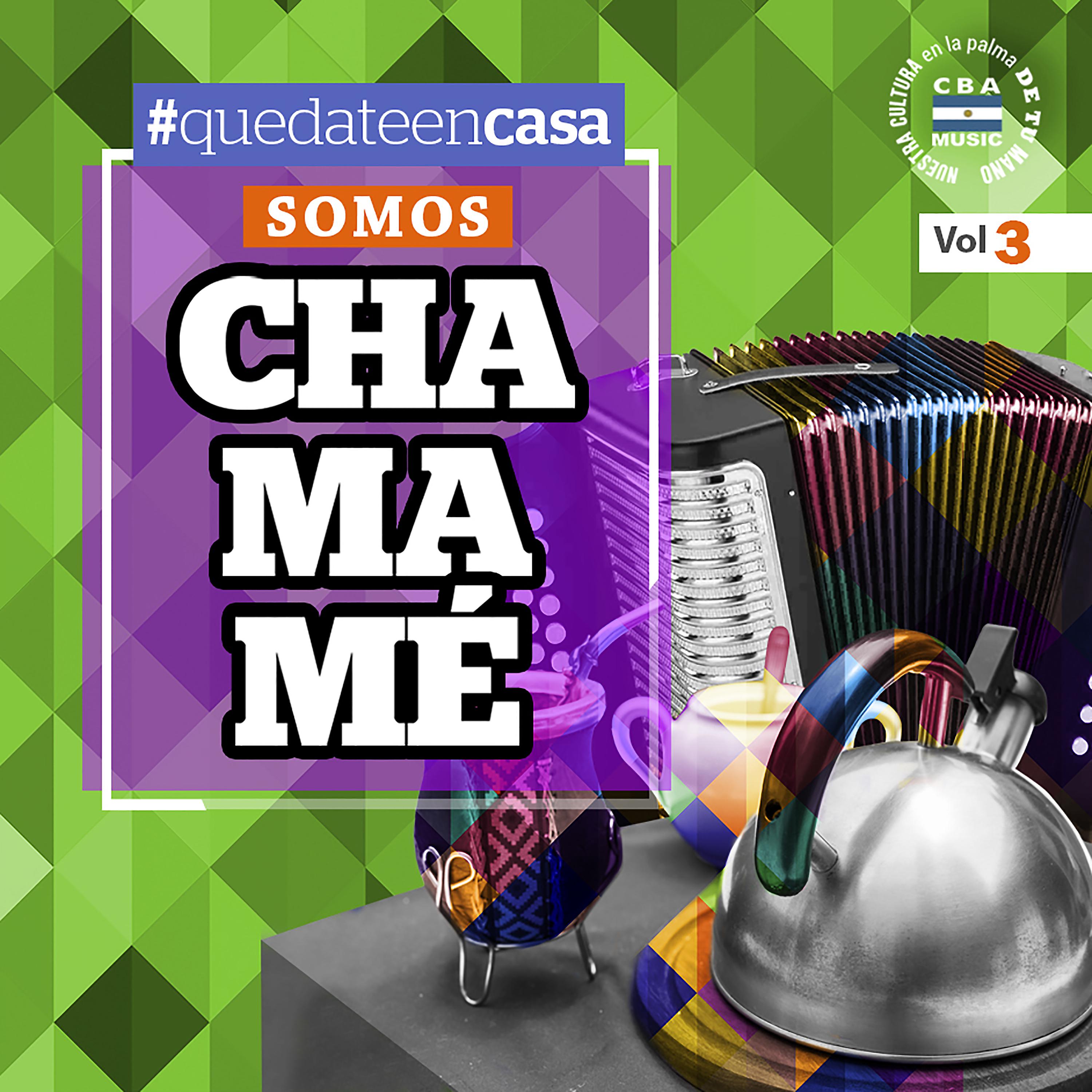 Постер альбома Quedate en Casa: Somos Chamamé, Vol. 3