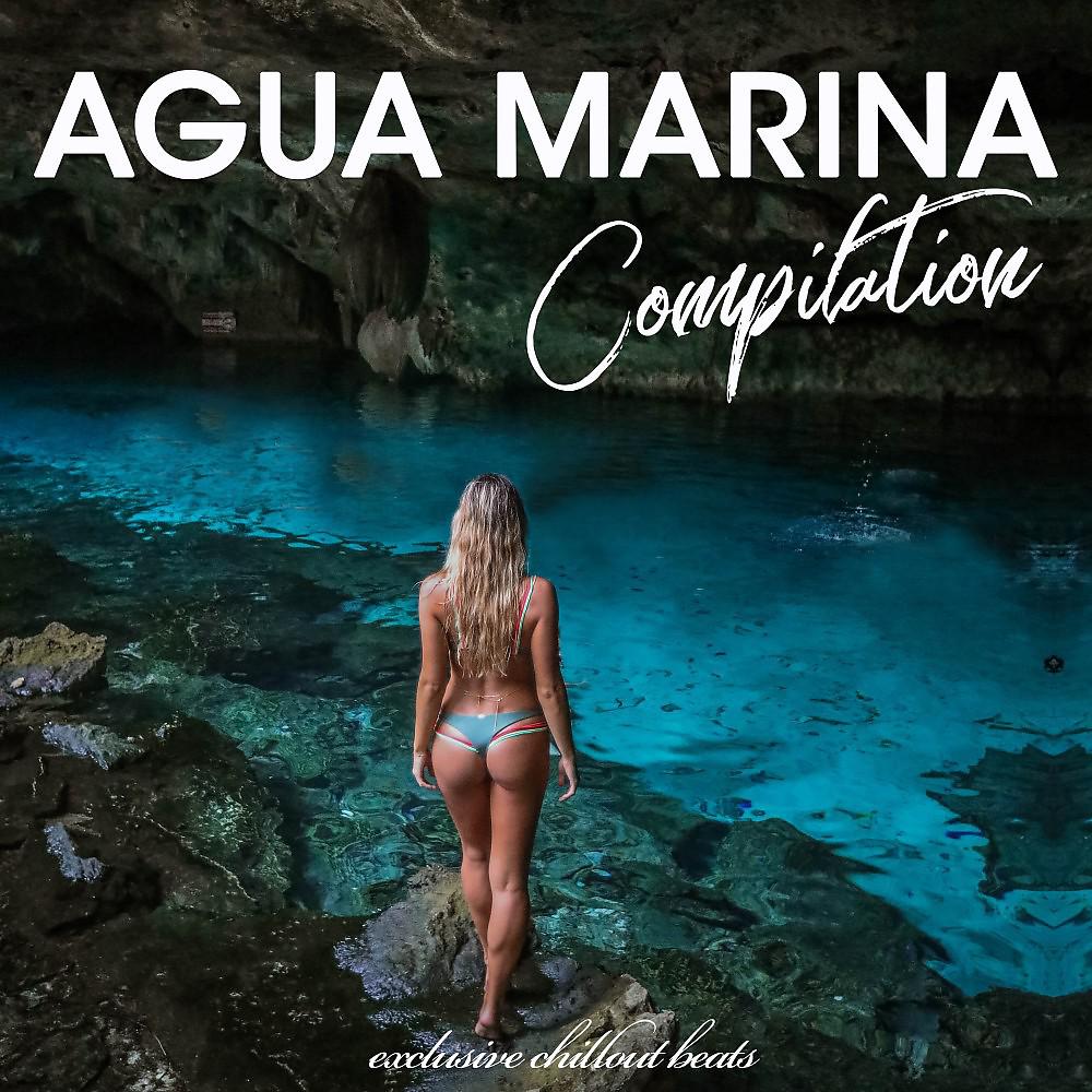Постер альбома Agua Marina Compilation (Exclusive Chillout Beats)