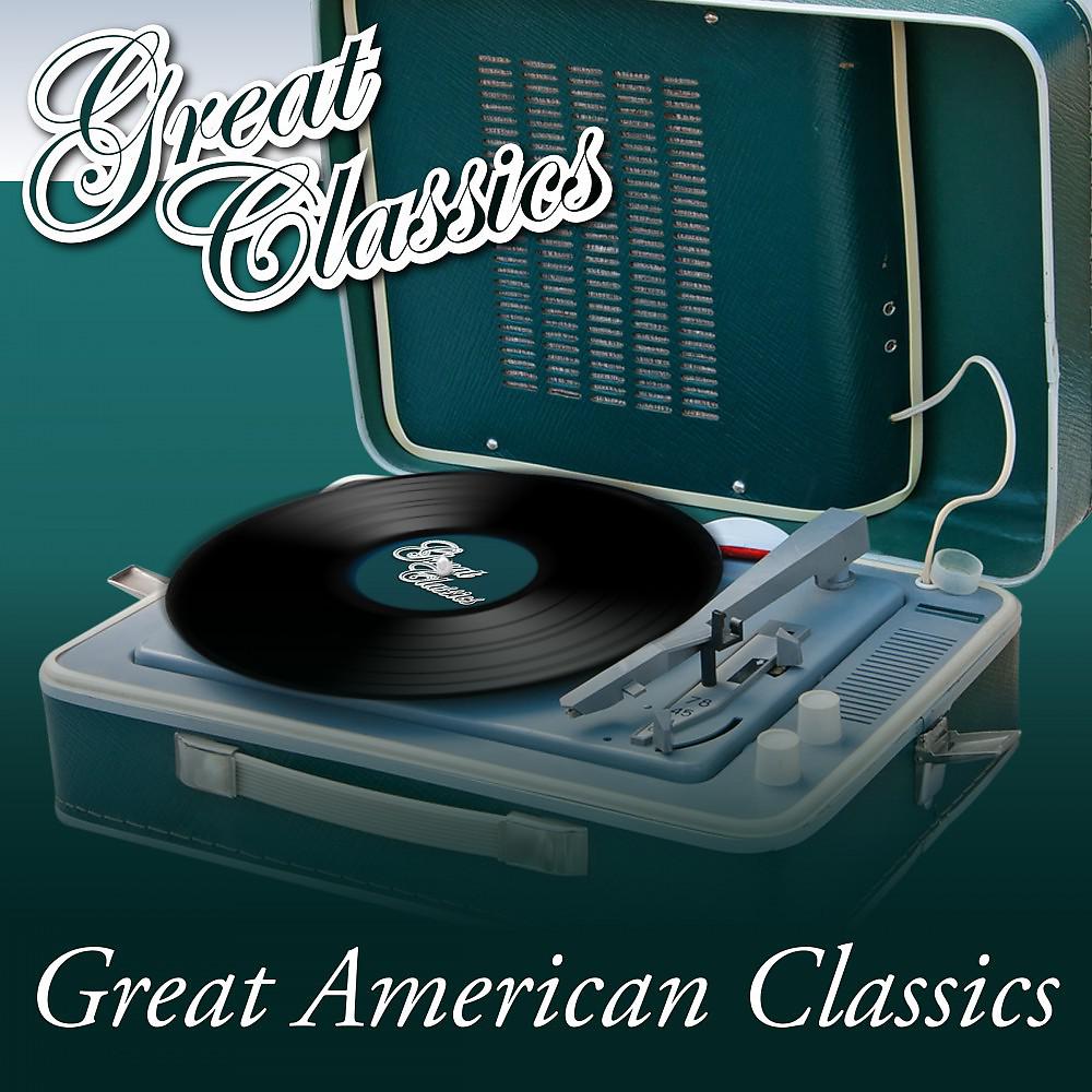 Постер альбома Great American Classics