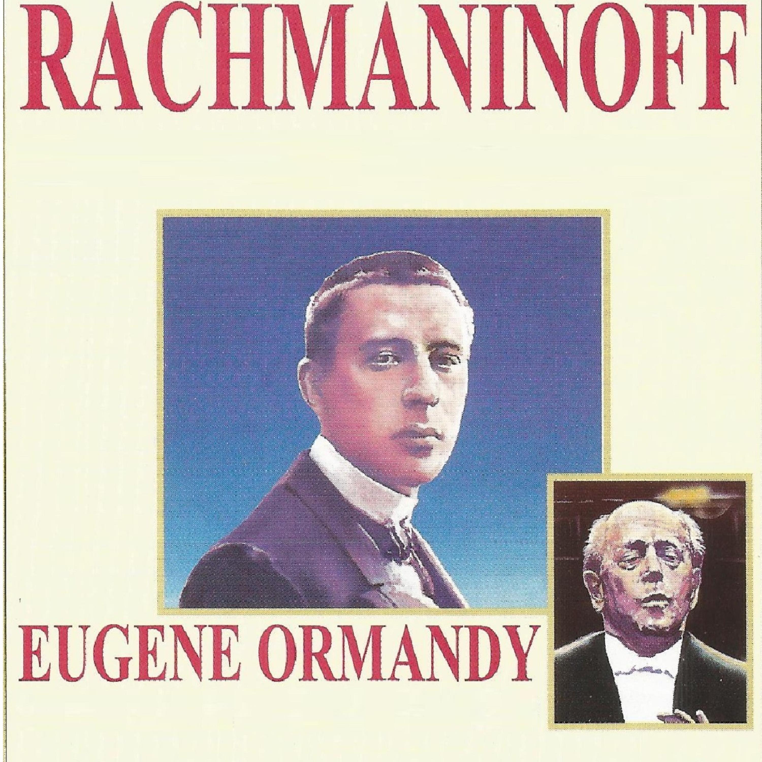 Постер альбома Rachmaninoff - Eugene Ormandy
