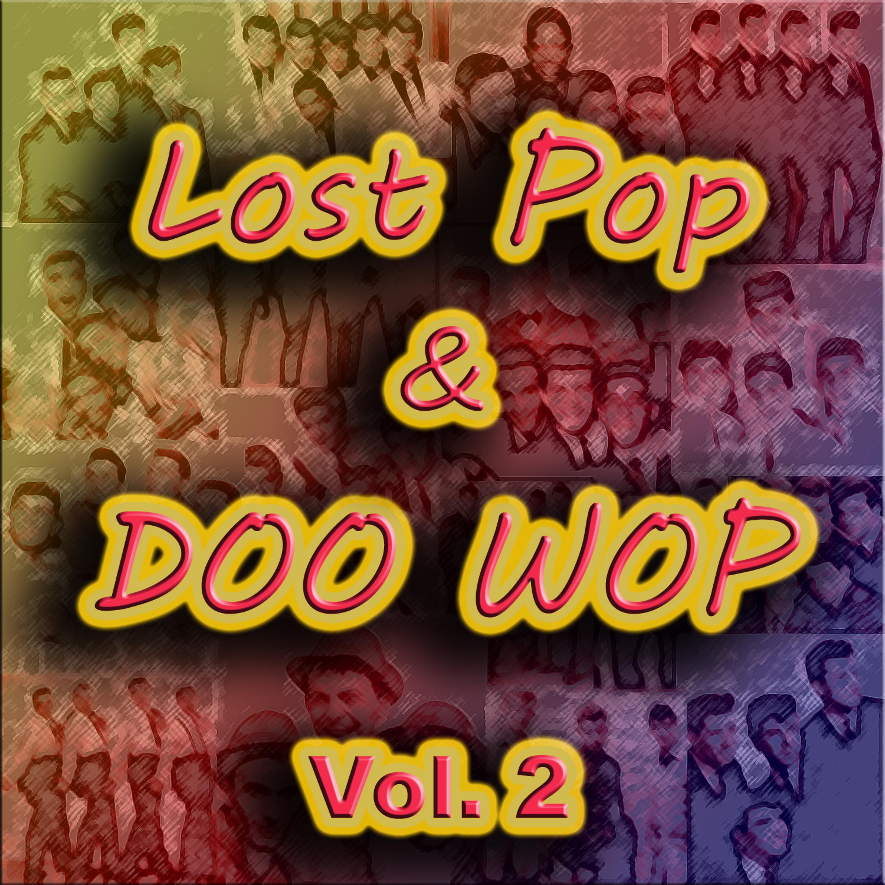 Постер альбома Lost Pop & Doo Wop, Vol. 2