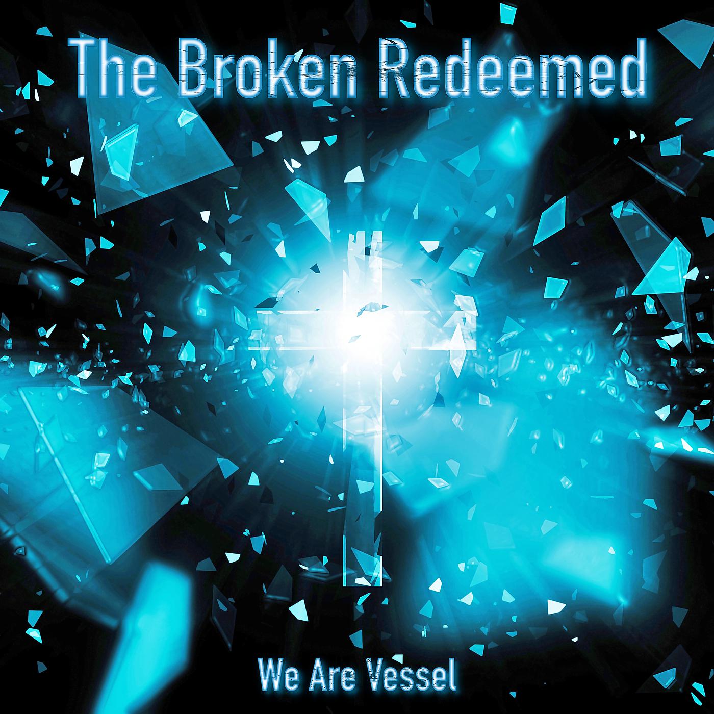 Постер альбома The Broken Redeemed