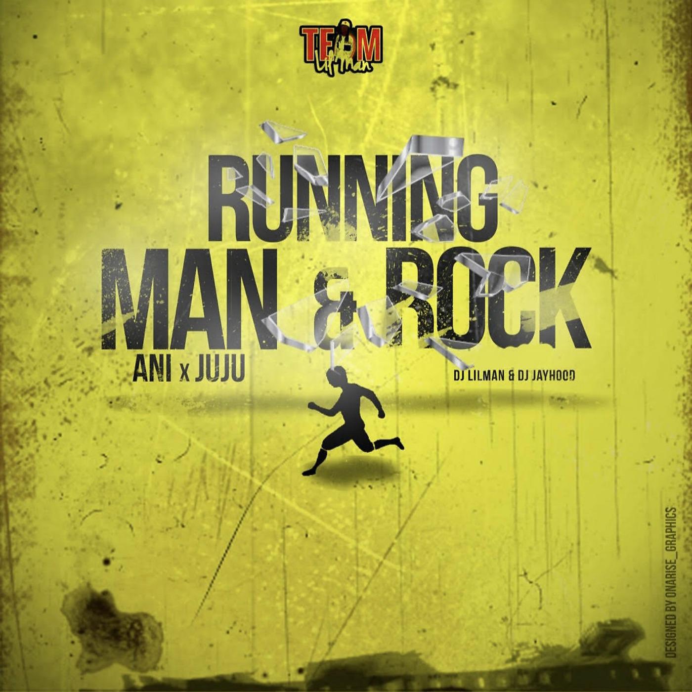 Постер альбома Running Man & Rock (feat. Ani, Ju Ju & Dj Jayhood)