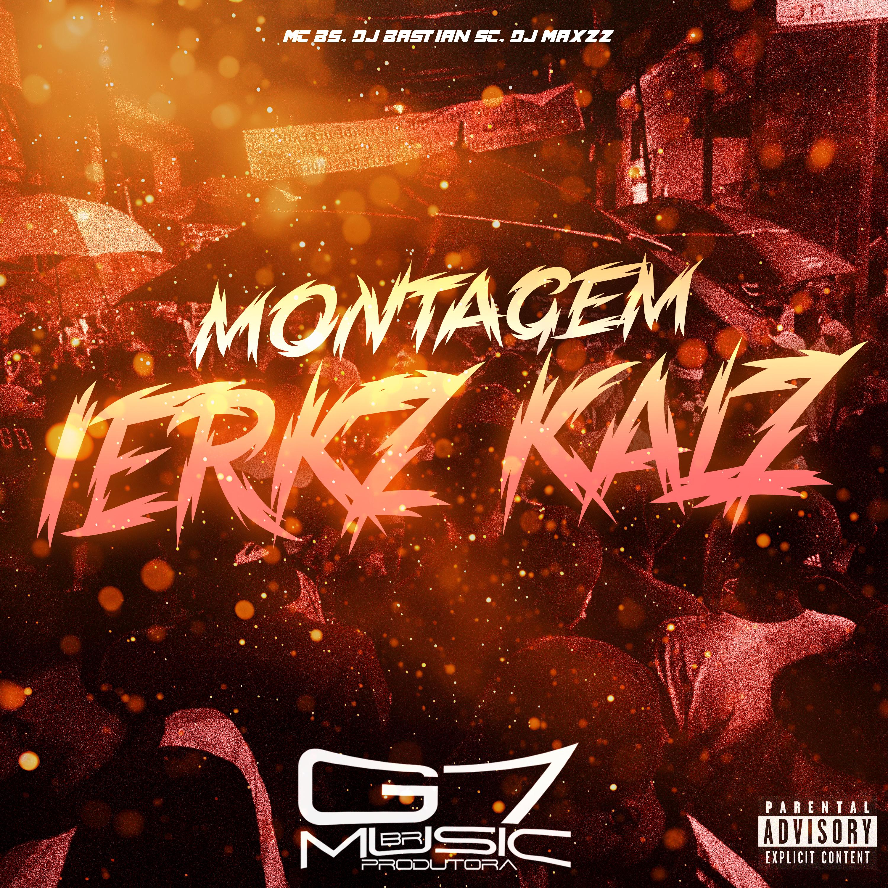 Постер альбома Montagem Ierkz Kalz