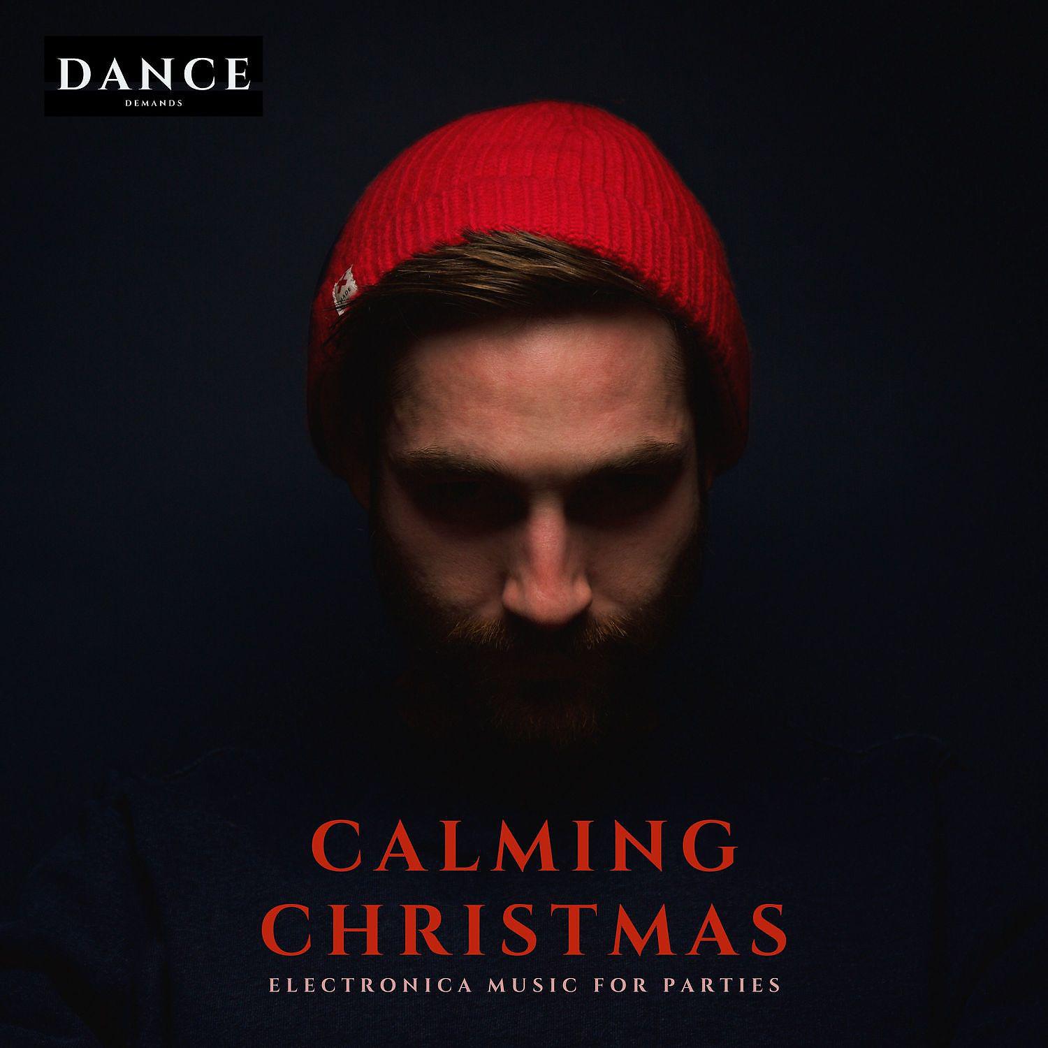 Постер альбома Calming Christmas - Electronica Music for Parties