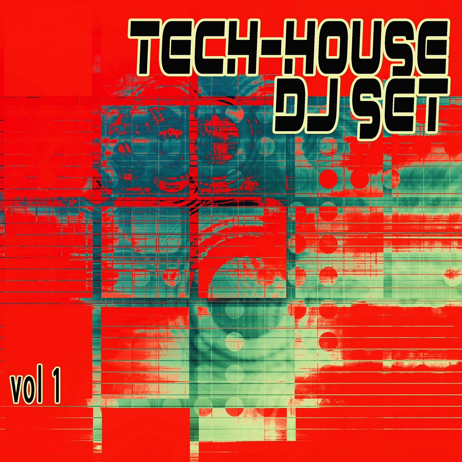 Постер альбома Tech House Dj Set, Vol. 1