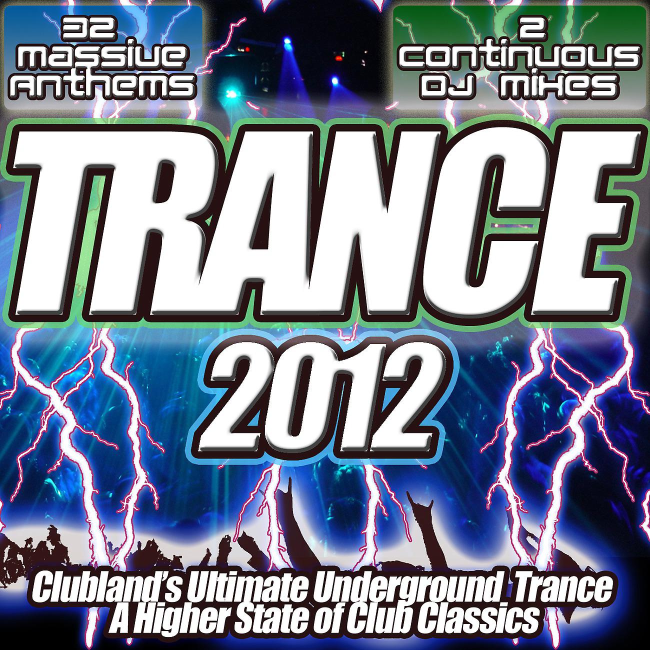 Постер альбома Trance 2012 - The Utra Club Life Anthems Nothing But The Dance Beat