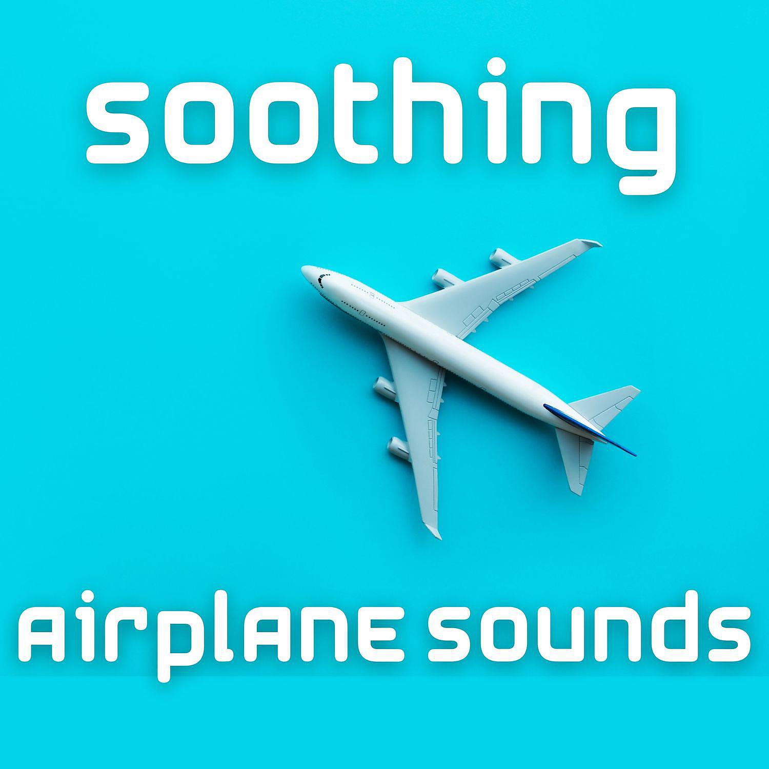 Постер альбома Soothing Airplane Sounds