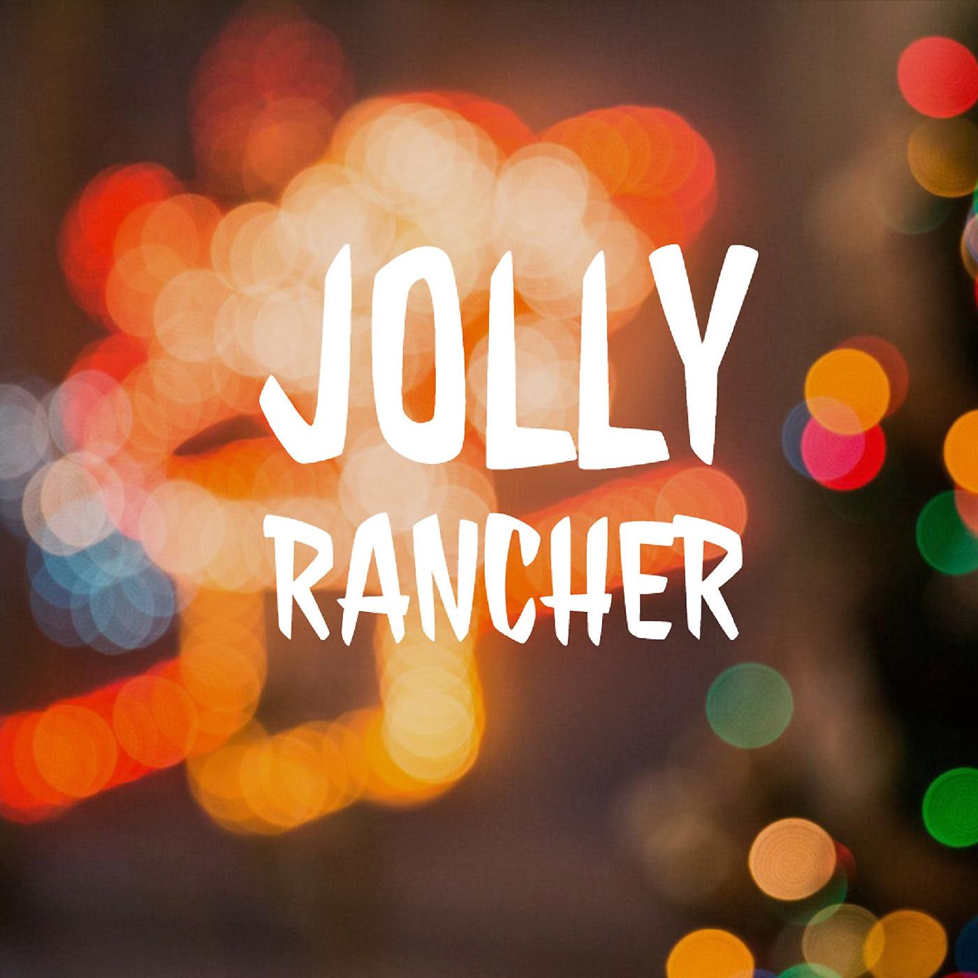 Постер альбома Jolly Rancher