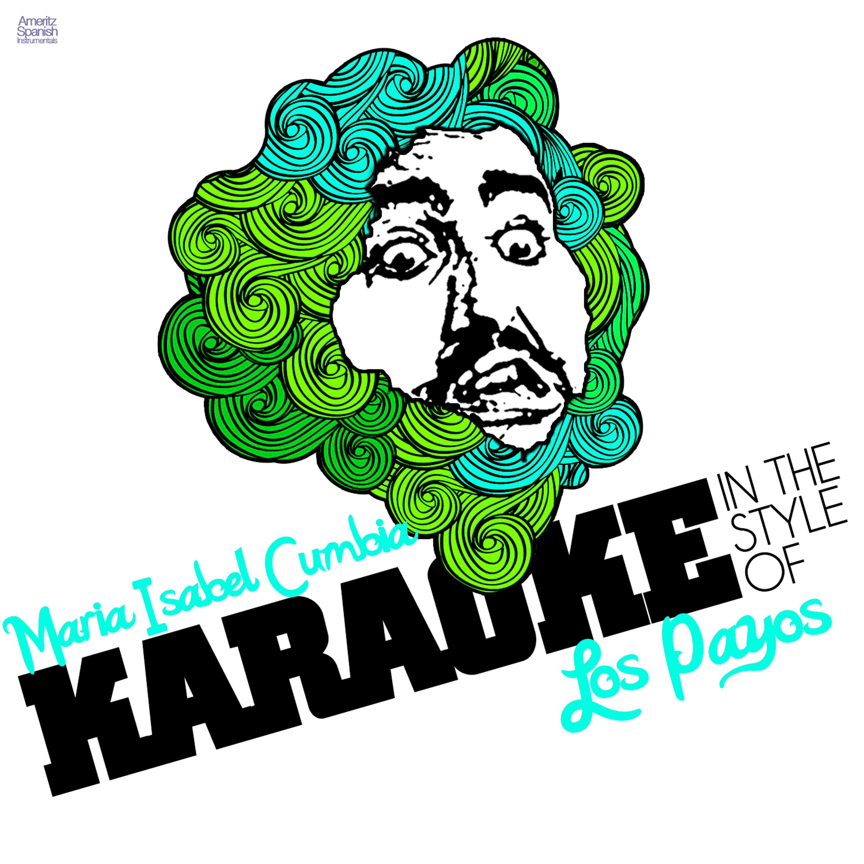 Постер альбома Maria Isabel Cumbia (In the Style of Los Payos) [Karaoke Version] - Single