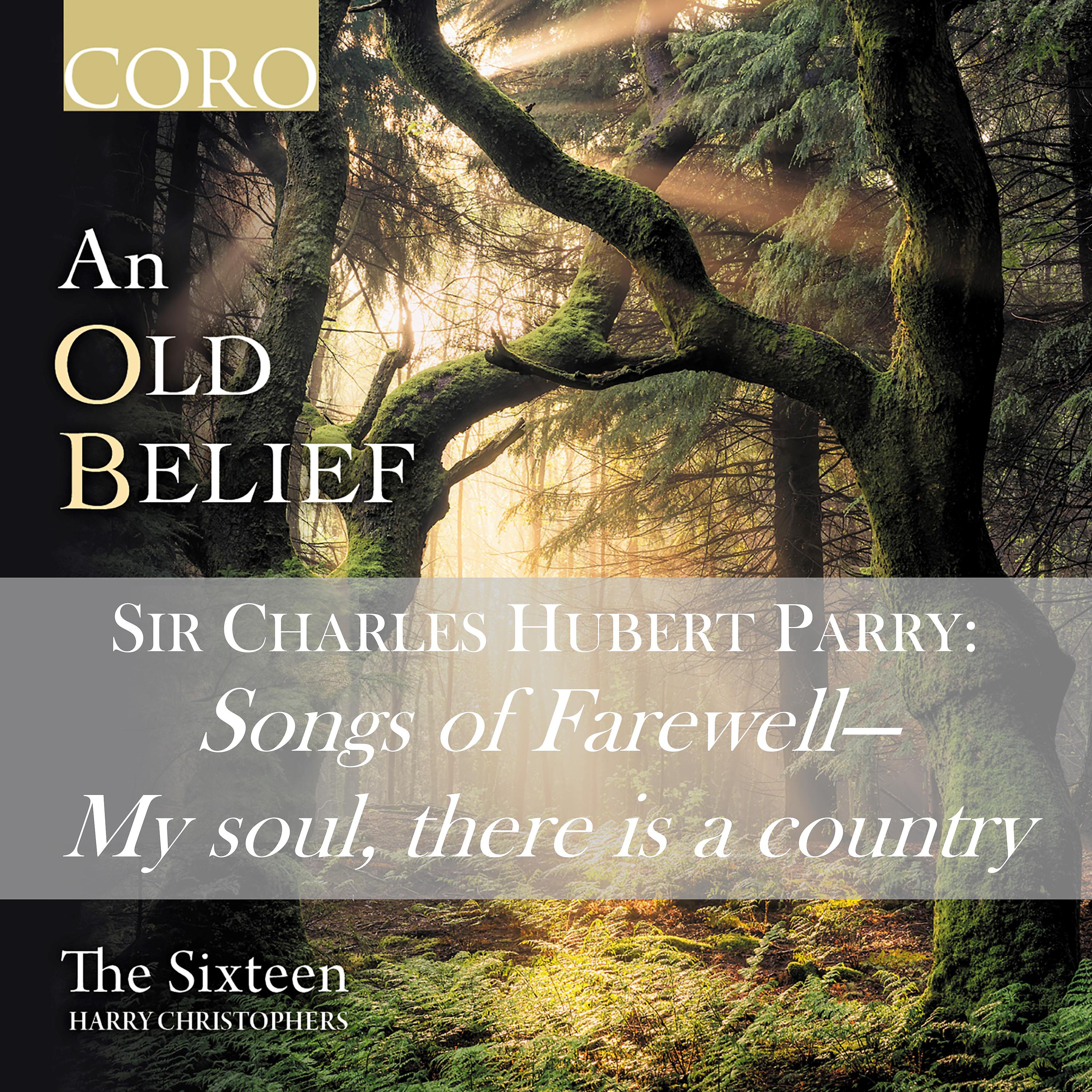 Постер альбома Songs of Farewell: I. My soul, there is a country