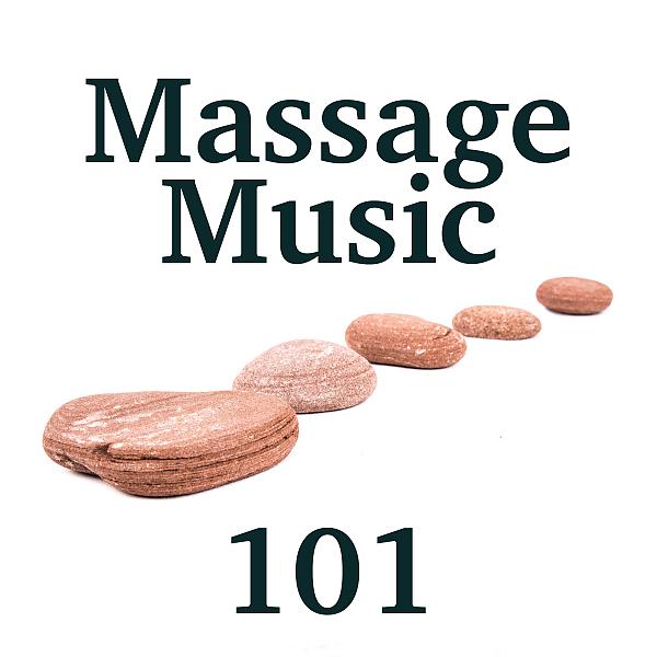 Постер альбома Massage Music 101 - Relaxation Basics, Nature Sounds, Instrumental Buddhist Music