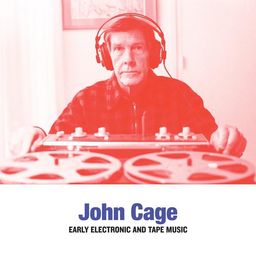 Постер альбома Cage: Early Electronic & Tape Music