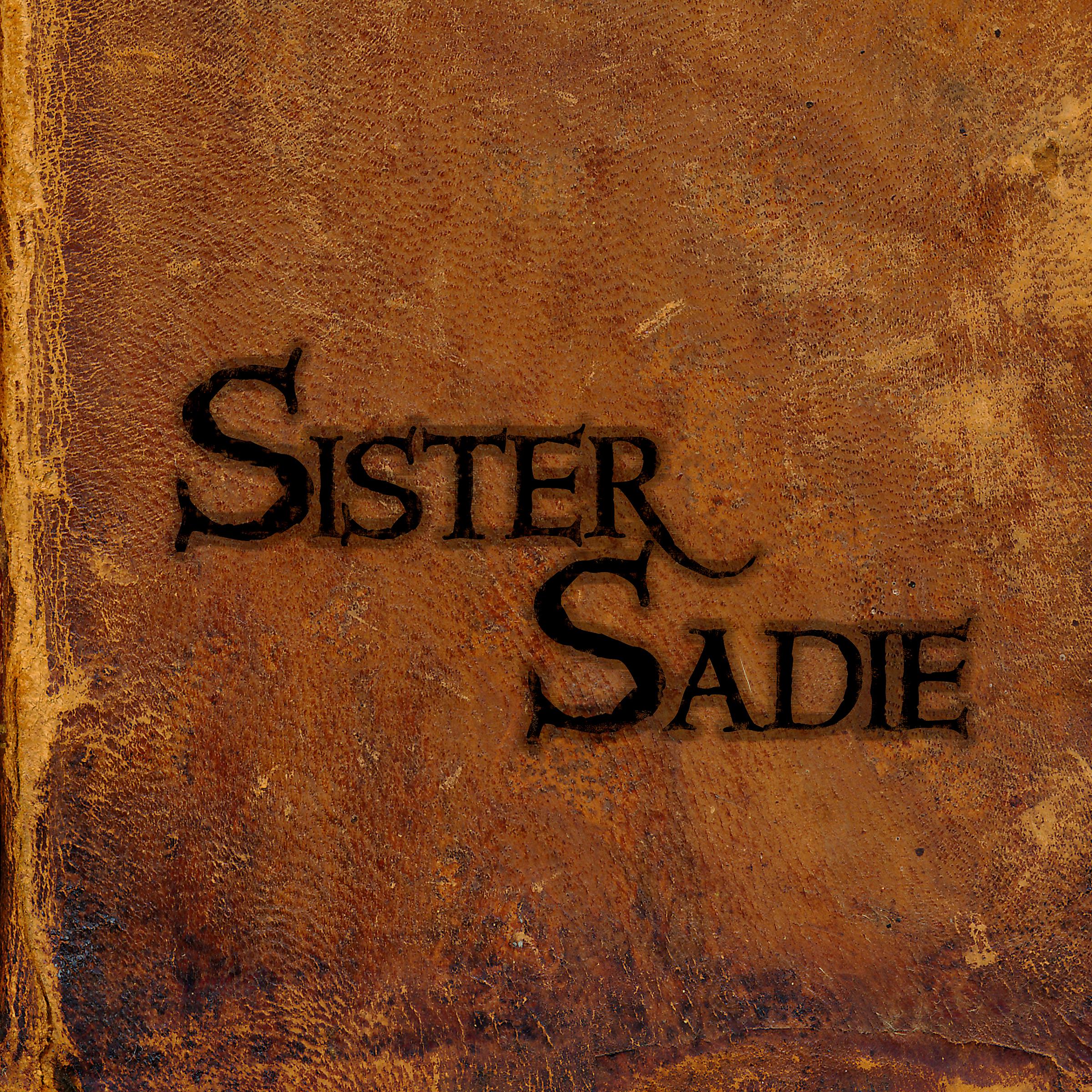 Постер альбома Sister Sadie