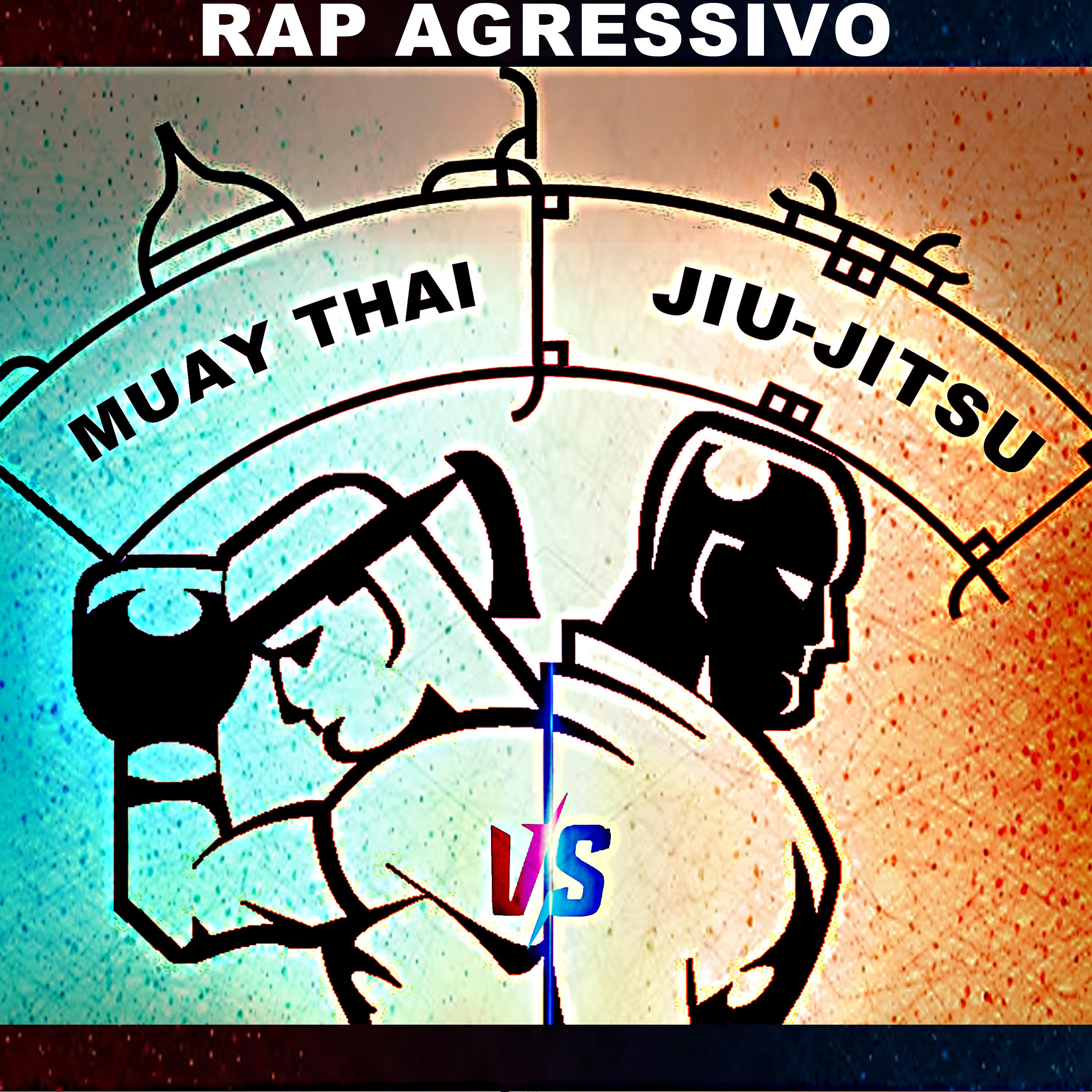 Постер альбома Rap Agressivo - Muay Thai Vs Jiu Jitsu