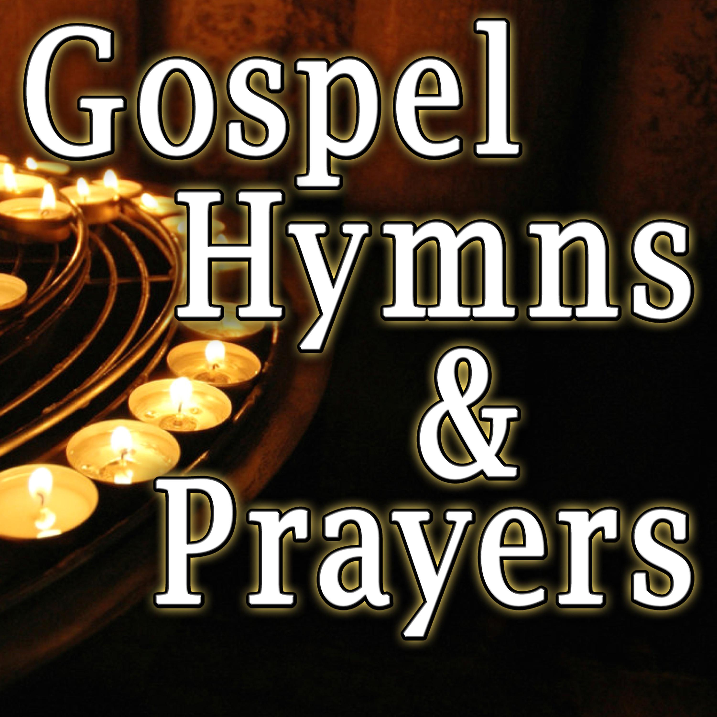 Постер альбома Gospel Hymns & Prayers