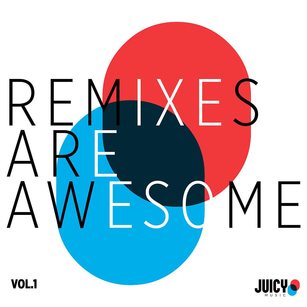Постер альбома Remixes are Awesome